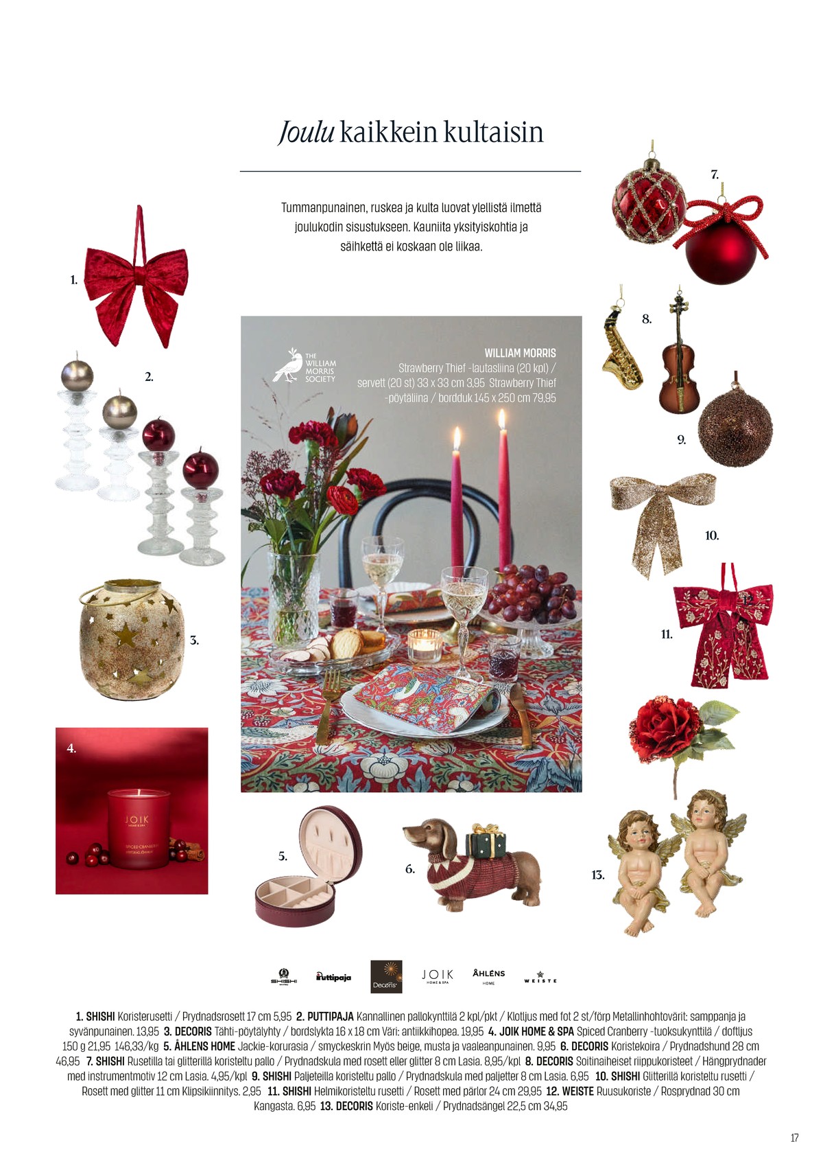 Katso ketjun Sokos tarjouslehti viikolta 49 sivustolla Viikkotarjoukset.fi. Löydät monia hyviä tarjouksia erilaisista tuotteista. Lue tarjouslehti täältä! Sivu 17