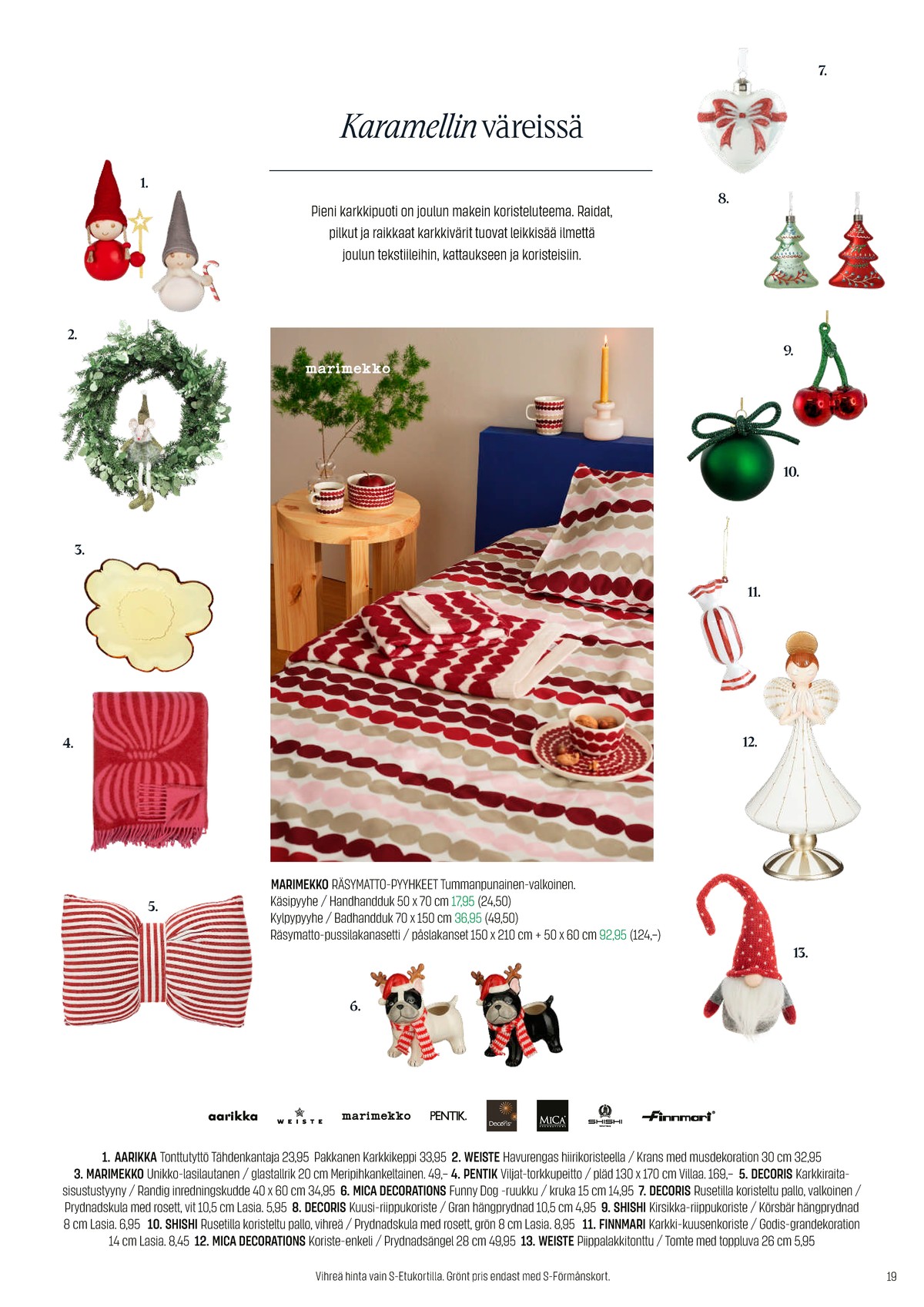 Katso ketjun Sokos tarjouslehti viikolta 49 sivustolla Viikkotarjoukset.fi. Löydät monia hyviä tarjouksia erilaisista tuotteista. Lue tarjouslehti täältä! Sivu 19