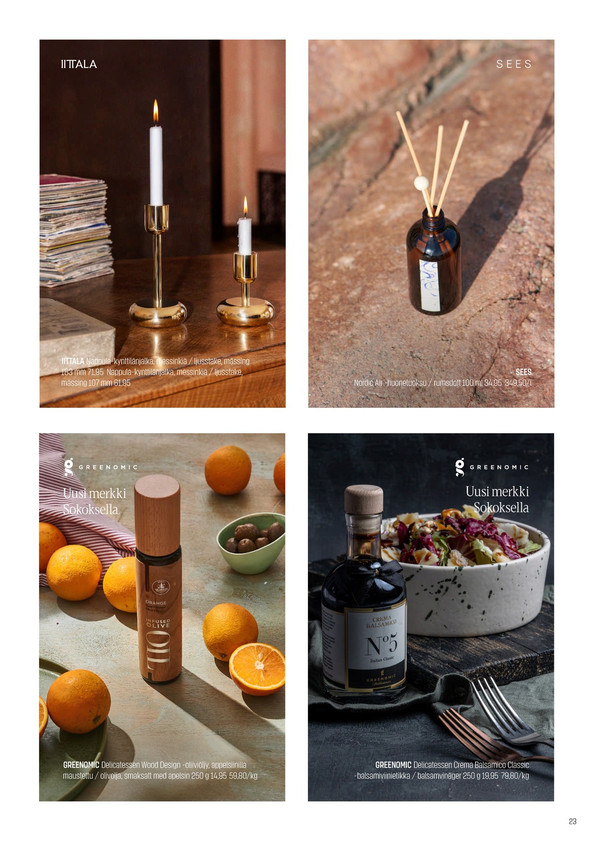 Katso ketjun Sokos tarjouslehti viikolta 49 sivustolla Viikkotarjoukset.fi. Löydät monia hyviä tarjouksia erilaisista tuotteista. Lue tarjouslehti täältä! Sivu 23