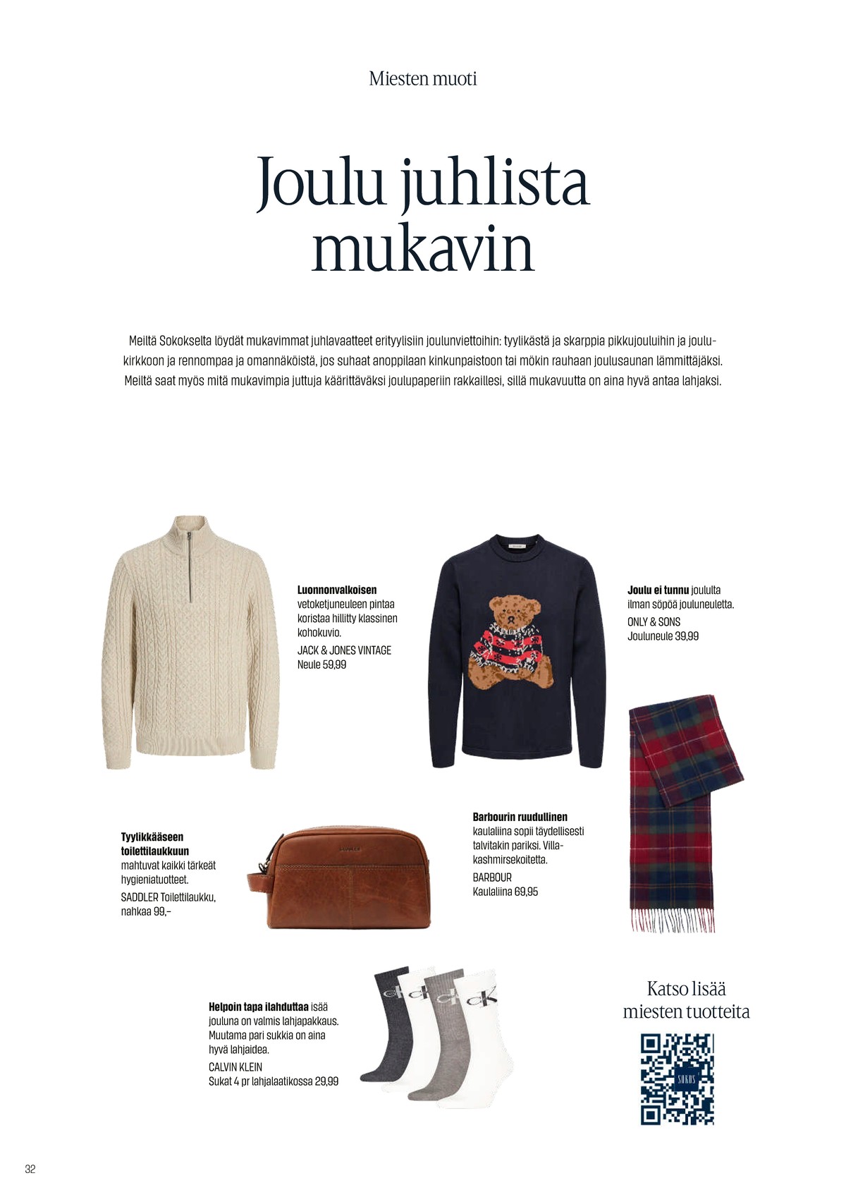 Katso ketjun Sokos tarjouslehti viikolta 49 sivustolla Viikkotarjoukset.fi. Löydät monia hyviä tarjouksia erilaisista tuotteista. Lue tarjouslehti täältä! Sivu 32