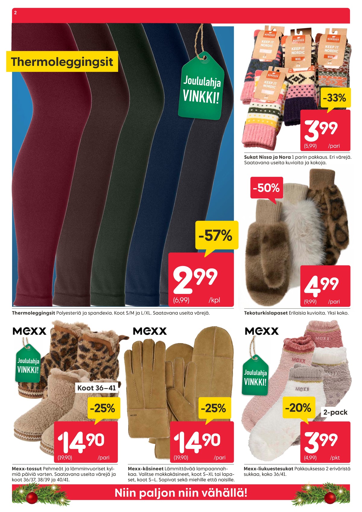 Katso ketjun Rusta tarjouslehti viikolta 49 sivustolla Viikkotarjoukset.fi. Löydät monia hyviä tarjouksia erilaisista tuotteista. Lue tarjouslehti täältä! Sivu 2