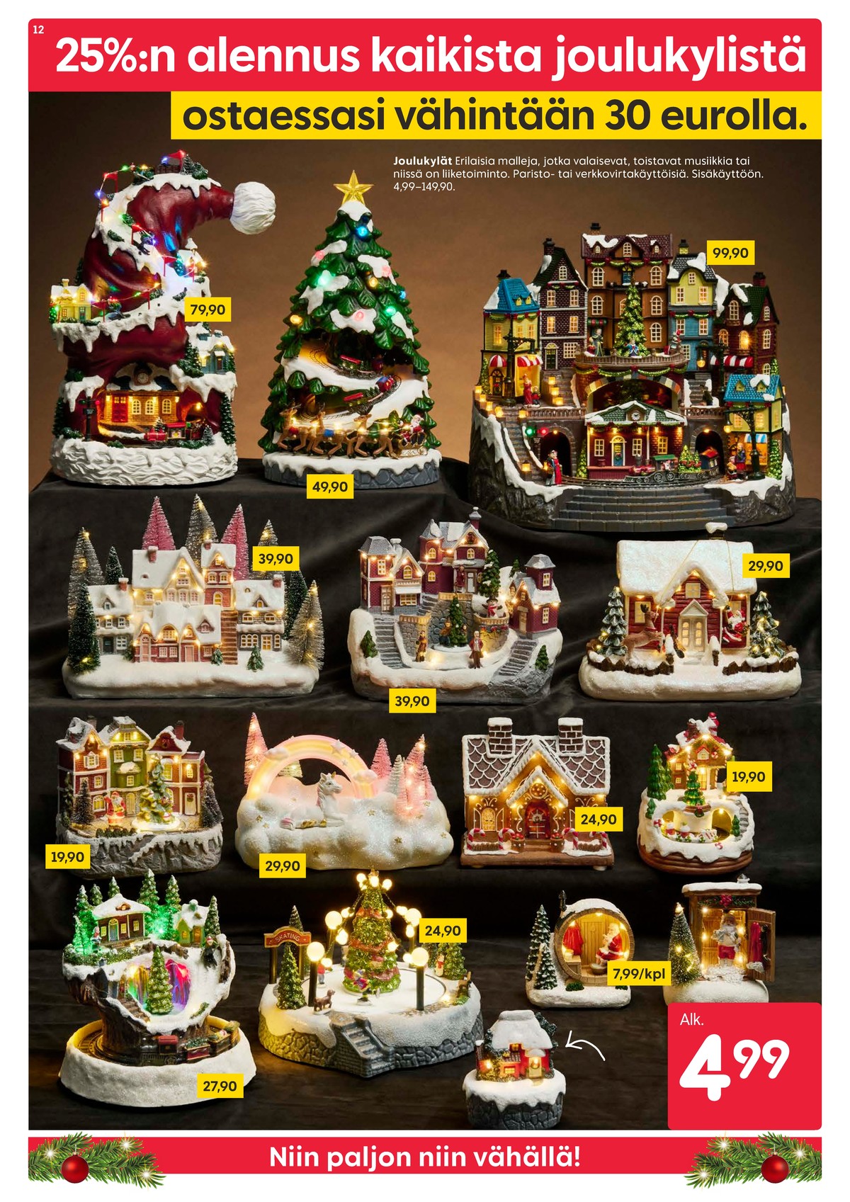 Katso ketjun Rusta tarjouslehti viikolta 49 sivustolla Viikkotarjoukset.fi. Löydät monia hyviä tarjouksia erilaisista tuotteista, esimerkiksi jouluvalot ei määritelty tai jouluvalot ei määritelty. Lue tarjouslehti täältä! Sivu 12