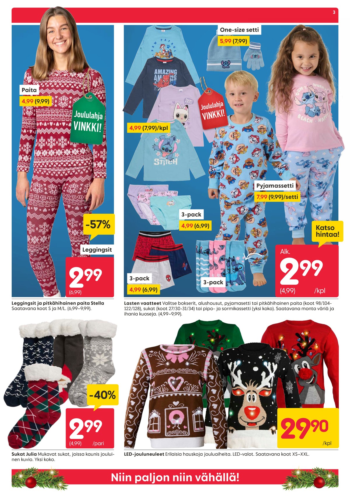 Katso ketjun Rusta tarjouslehti viikolta 49 sivustolla Viikkotarjoukset.fi. Löydät monia hyviä tarjouksia erilaisista tuotteista. Lue tarjouslehti täältä! Sivu 3