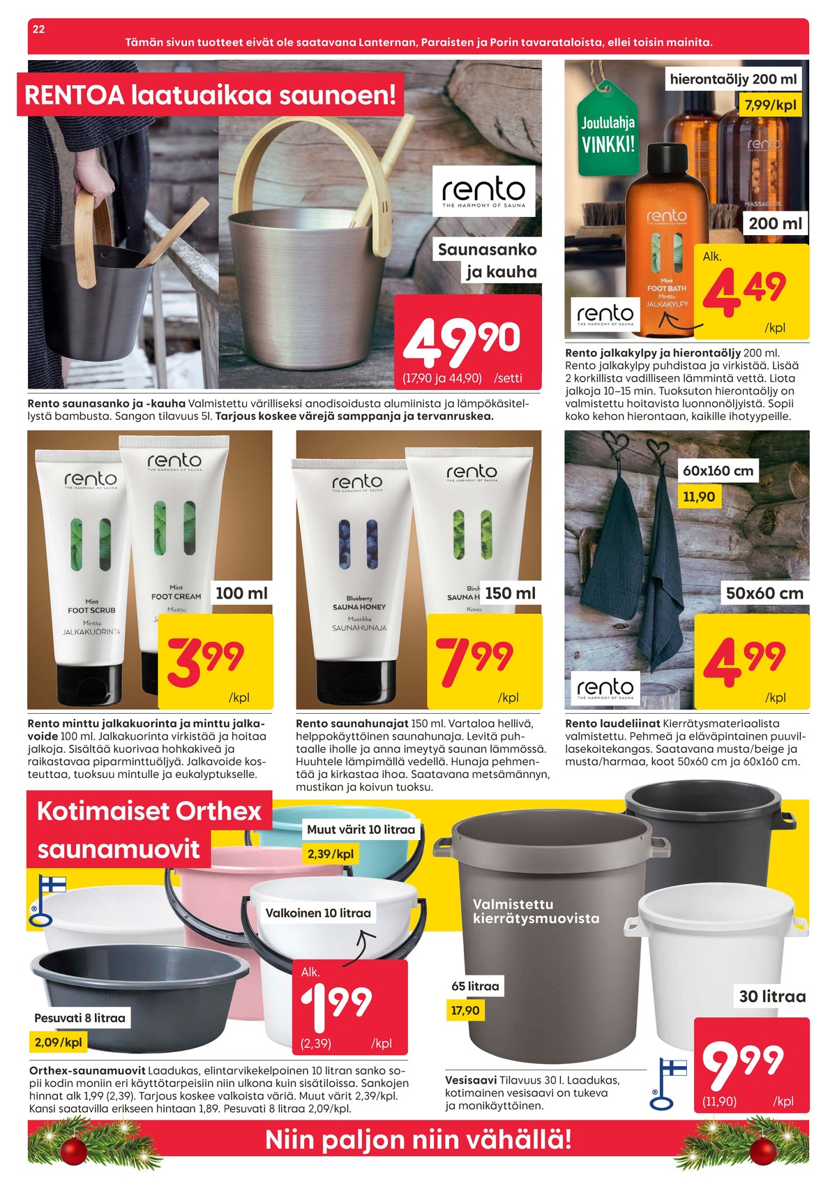 Katso ketjun Rusta tarjouslehti viikolta 49 sivustolla Viikkotarjoukset.fi. Löydät monia hyviä tarjouksia erilaisista tuotteista, esimerkiksi sangot orthex tai laudeliinat rento. Lue tarjouslehti täältä! Sivu 22