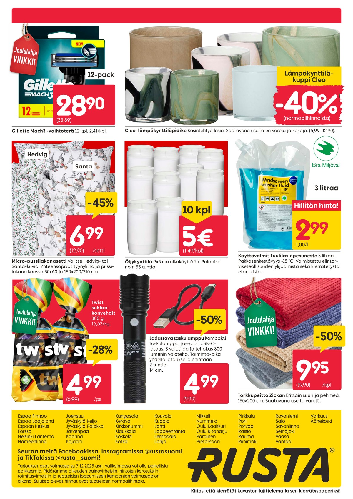 Katso ketjun Rusta tarjouslehti viikolta 49 sivustolla Viikkotarjoukset.fi. Löydät monia hyviä tarjouksia erilaisista tuotteista, esimerkiksi suklaapussit twist tai partakoneen terät mach 3. Lue tarjouslehti täältä! Sivu 24