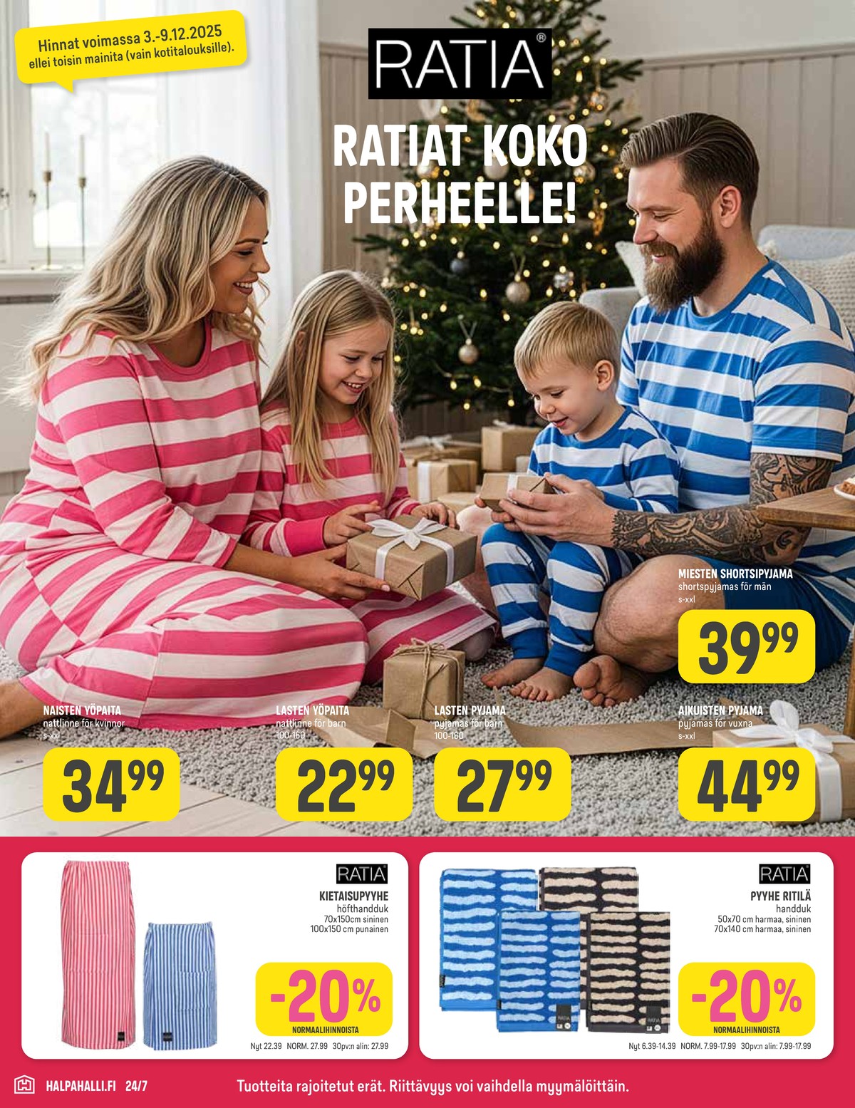 Katso ketjun Halpa Halli tarjouslehti viikolta 49 sivustolla Viikkotarjoukset.fi. Löydät monia hyviä tarjouksia erilaisista tuotteista, esimerkiksi pyyhkeet ristomatti ratia tai pyyhkeet ristomatti ratia. Lue tarjouslehti täältä! Sivu 14