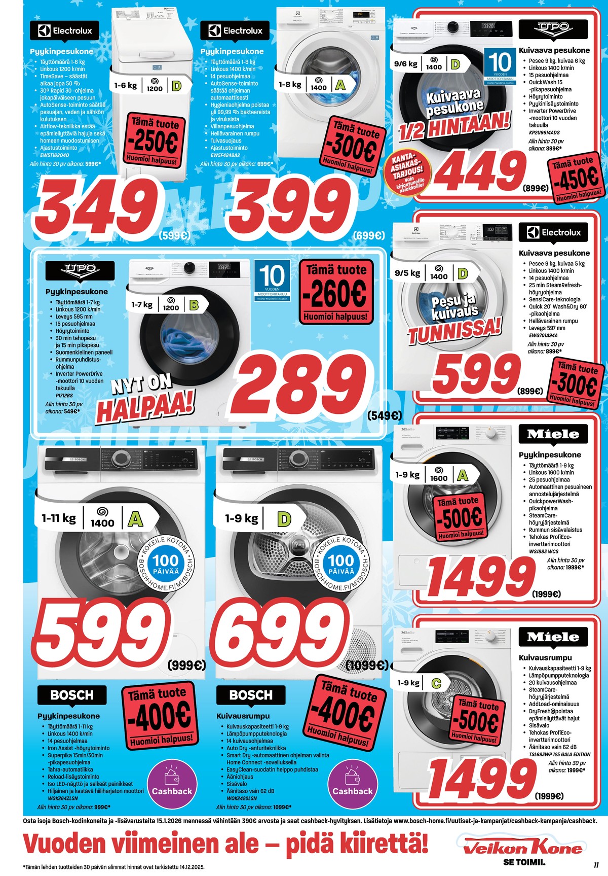 Katso ketjun Veikon Kone tarjouslehti viikolta 49 sivustolla Viikkotarjoukset.fi. Löydät monia hyviä tarjouksia erilaisista tuotteista. Lue tarjouslehti täältä! Sivu 11