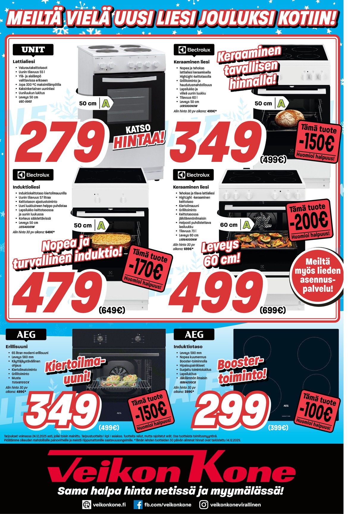 Katso ketjun Veikon Kone tarjouslehti viikolta 49 sivustolla Viikkotarjoukset.fi. Löydät monia hyviä tarjouksia erilaisista tuotteista. Lue tarjouslehti täältä! Sivu 12