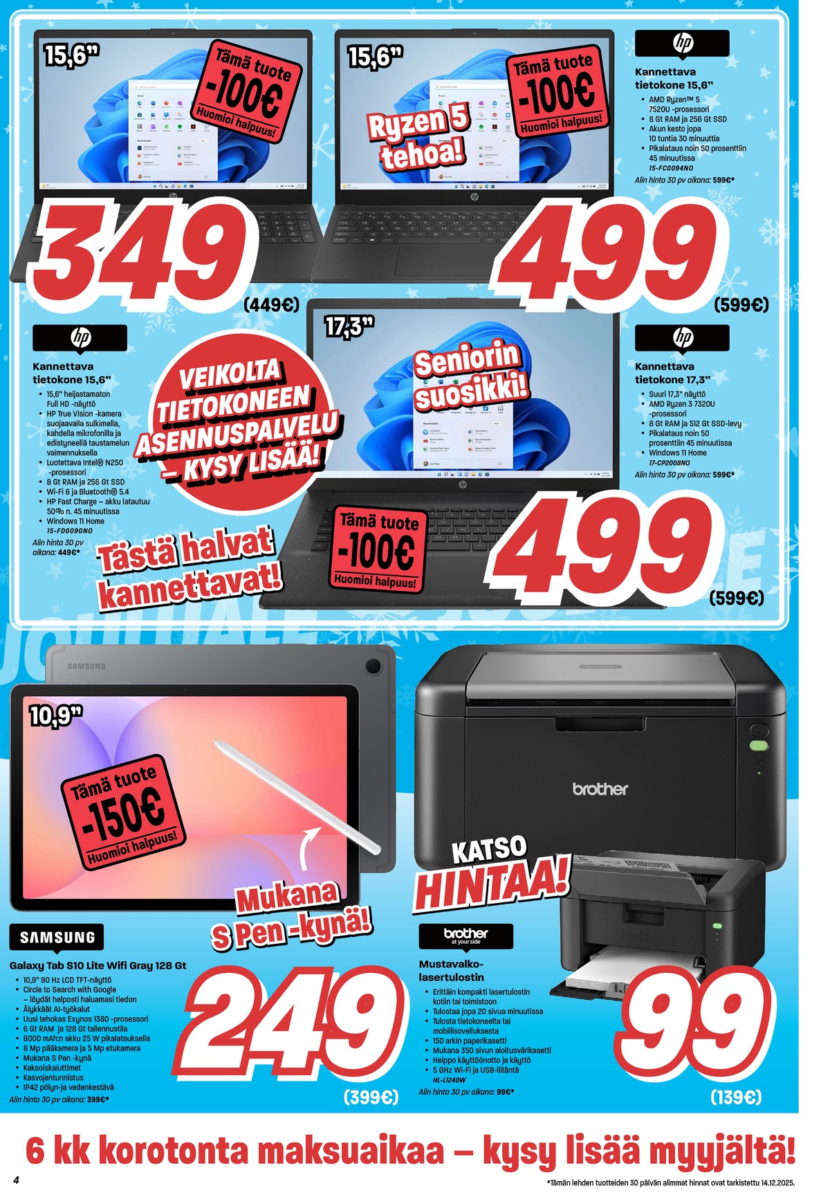 Katso ketjun Veikon Kone tarjouslehti viikolta 49 sivustolla Viikkotarjoukset.fi. Löydät monia hyviä tarjouksia erilaisista tuotteista. Lue tarjouslehti täältä! Sivu 4