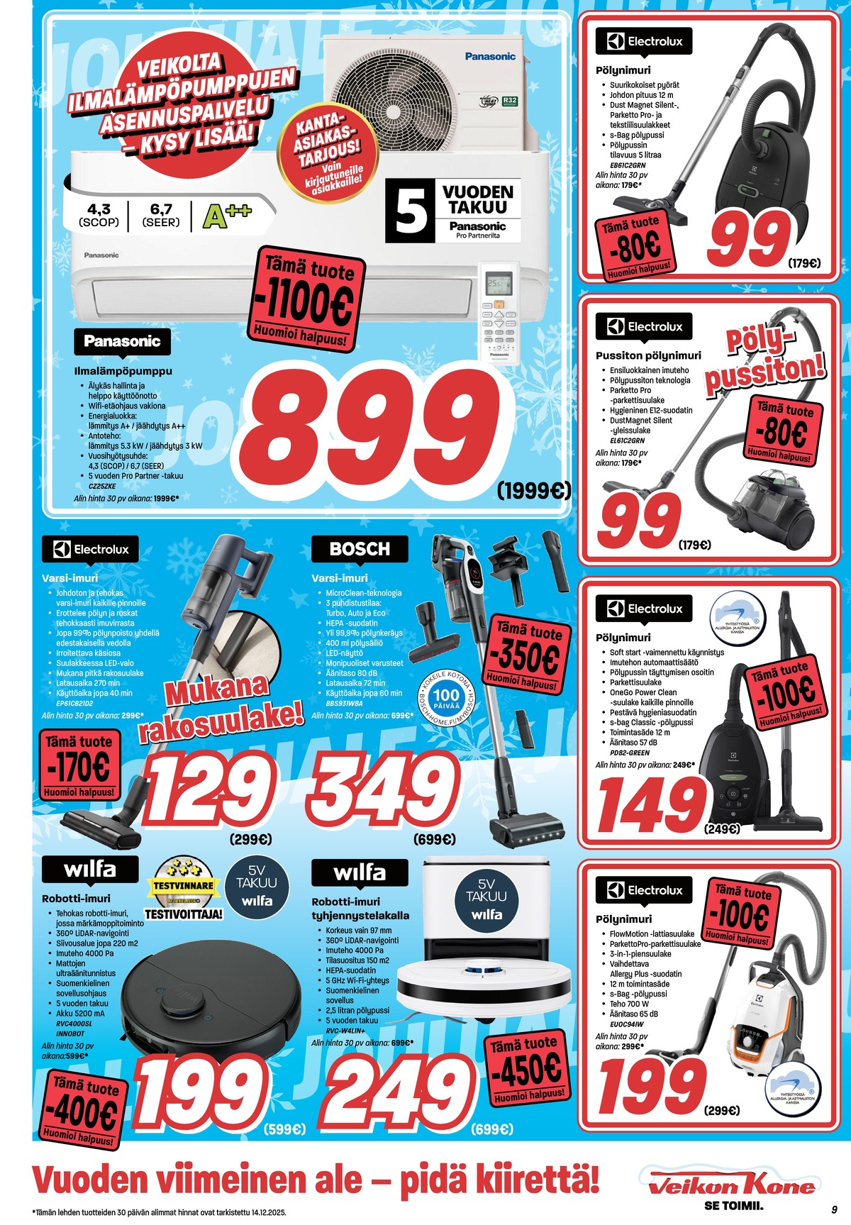Katso ketjun Veikon Kone tarjouslehti viikolta 49 sivustolla Viikkotarjoukset.fi. Löydät monia hyviä tarjouksia erilaisista tuotteista. Lue tarjouslehti täältä! Sivu 9