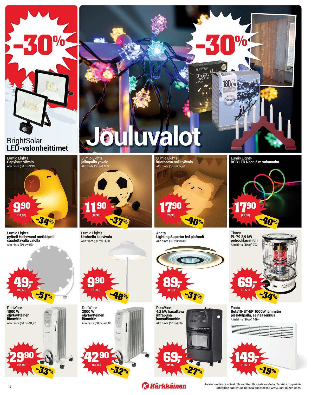 Katso ketjun Kärkkäinen tarjouslehti viikolta 50 sivustolla Viikkotarjoukset.fi. Löydät monia hyviä tarjouksia erilaisista tuotteista, esimerkiksi lämmittimet dunwore tai lämmittimet timco. Lue tarjouslehti täältä! Sivu 12