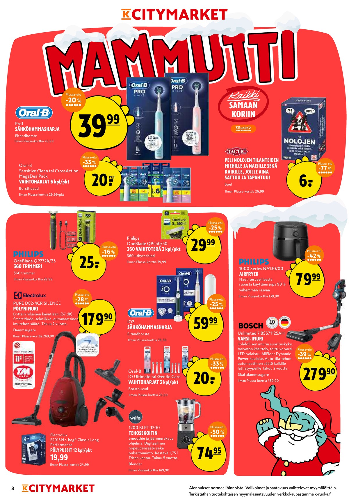 Katso ketjun K-Citymarket tarjouslehti viikolta 50 sivustolla Viikkotarjoukset.fi. Löydät monia hyviä tarjouksia erilaisista tuotteista, esimerkiksi pölynimurit electrolux tai vaihtoharjakset oral b. Lue tarjouslehti täältä! Sivu 8