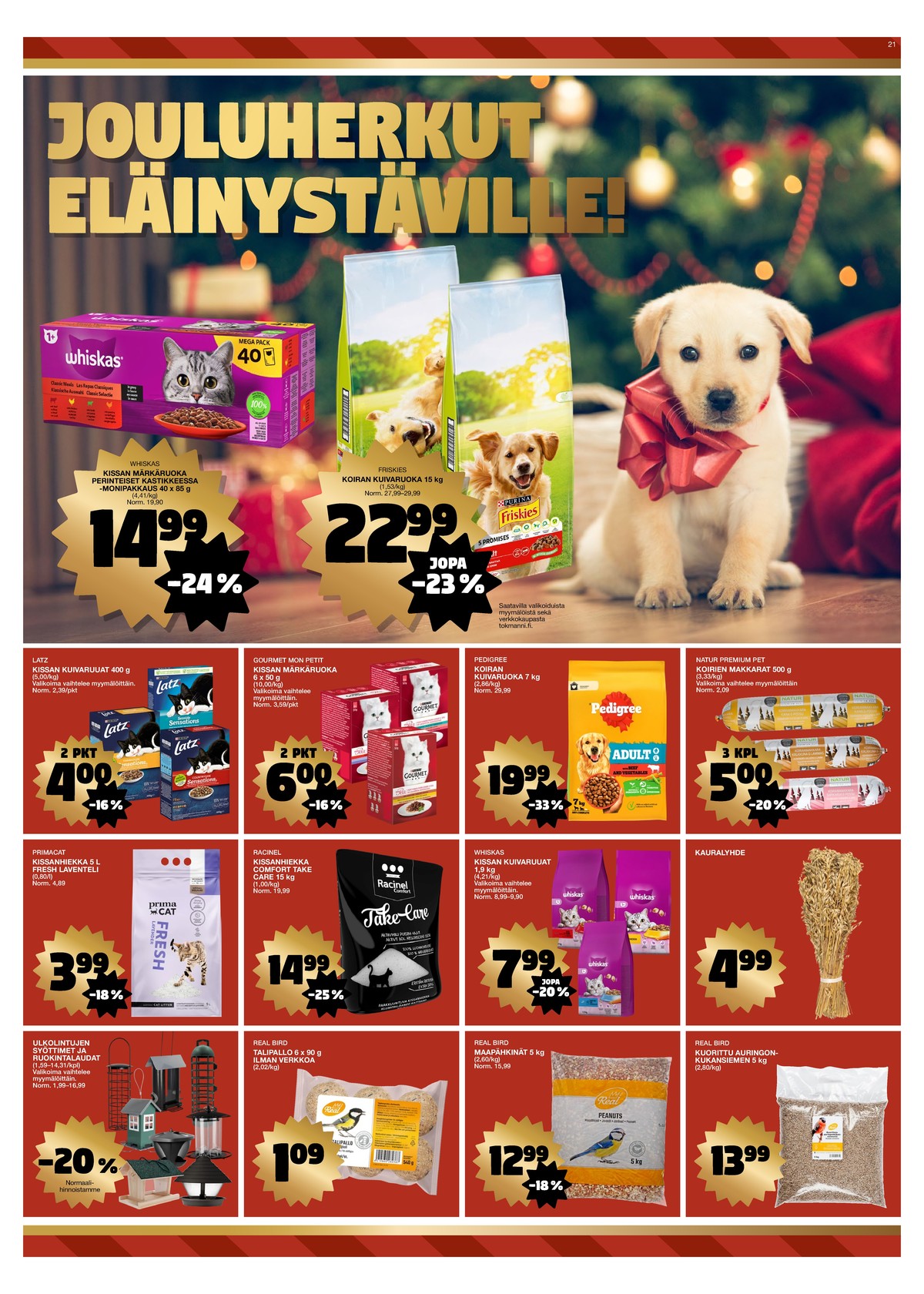 Katso ketjun Tokmanni tarjouslehti viikolta 50 sivustolla Viikkotarjoukset.fi. Löydät monia hyviä tarjouksia erilaisista tuotteista. Lue tarjouslehti täältä! Sivu 21