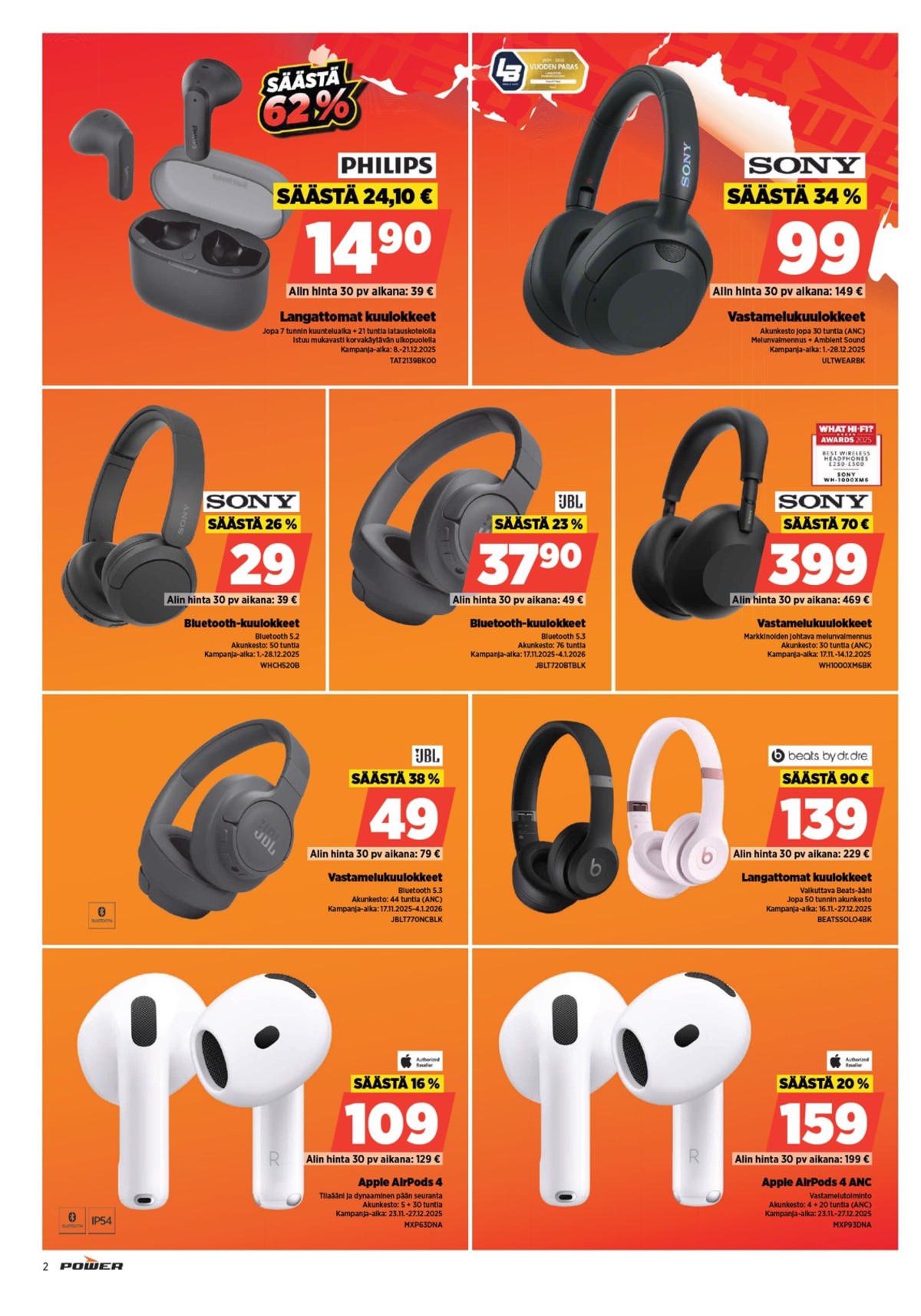 Katso ketjun Power tarjouslehti viikolta 50 sivustolla Viikkotarjoukset.fi. Löydät monia hyviä tarjouksia erilaisista tuotteista, esimerkiksi kuulokkeet sony tai bluetooth-kuulokkeet philips. Lue tarjouslehti täältä! Sivu 2