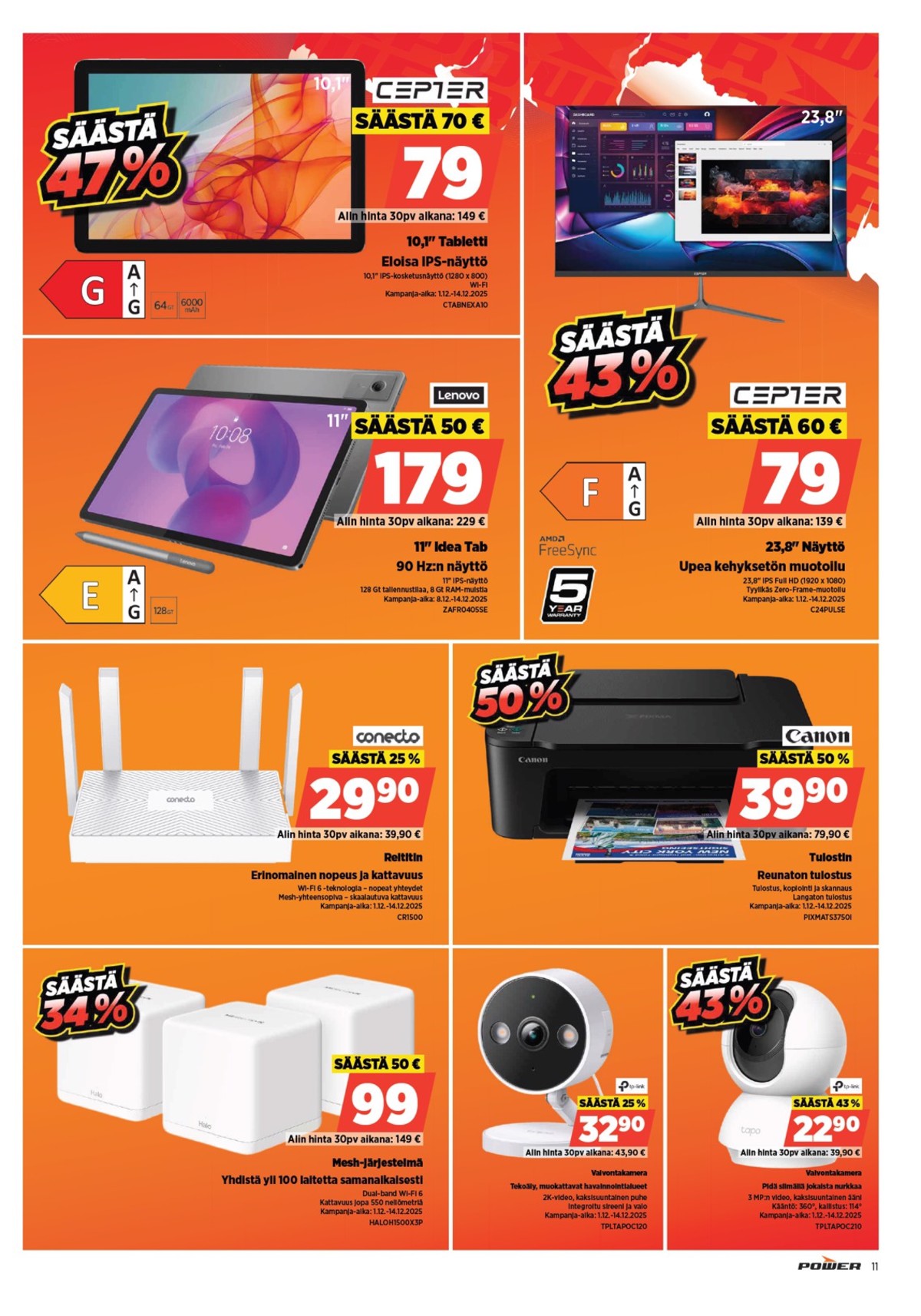 Katso ketjun Power tarjouslehti viikolta 50 sivustolla Viikkotarjoukset.fi. Löydät monia hyviä tarjouksia erilaisista tuotteista, esimerkiksi näytöt cepter tai tabletit cepter. Lue tarjouslehti täältä! Sivu 15
