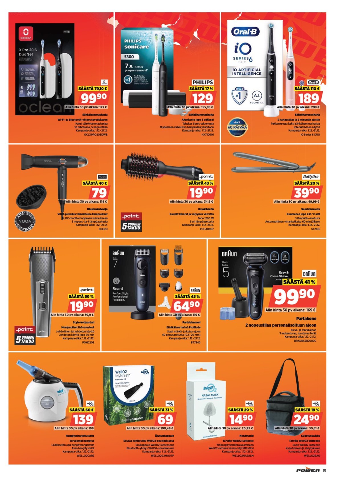 Katso ketjun Power tarjouslehti viikolta 50 sivustolla Viikkotarjoukset.fi. Löydät monia hyviä tarjouksia erilaisista tuotteista, esimerkiksi sähköhammasharjat braun oral-b tai sähköhammasharjat philips. Lue tarjouslehti täältä! Sivu 24