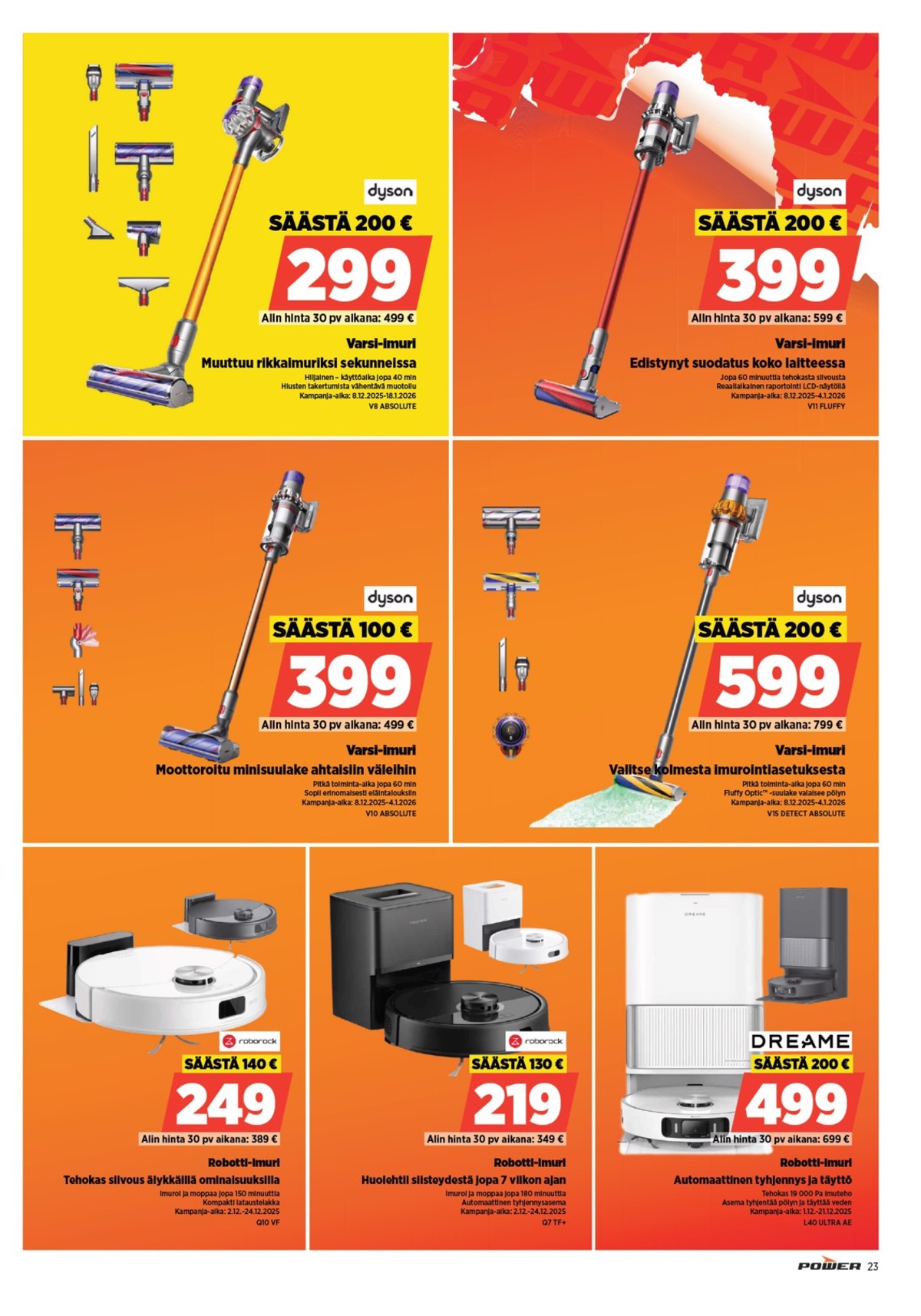 Katso ketjun Power tarjouslehti viikolta 50 sivustolla Viikkotarjoukset.fi. Löydät monia hyviä tarjouksia erilaisista tuotteista, esimerkiksi varsi-imurit dyson tai varsi-imurit dyson. Lue tarjouslehti täältä! Sivu 28