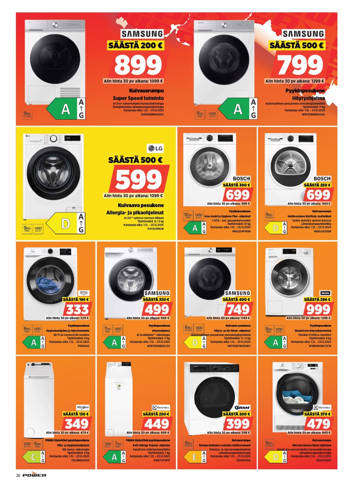 Katso ketjun Power tarjouslehti viikolta 50 sivustolla Viikkotarjoukset.fi. Löydät monia hyviä tarjouksia erilaisista tuotteista, esimerkiksi pyykinpesukoneet samsung tai kuivausrummut samsung. Lue tarjouslehti täältä! Sivu 31