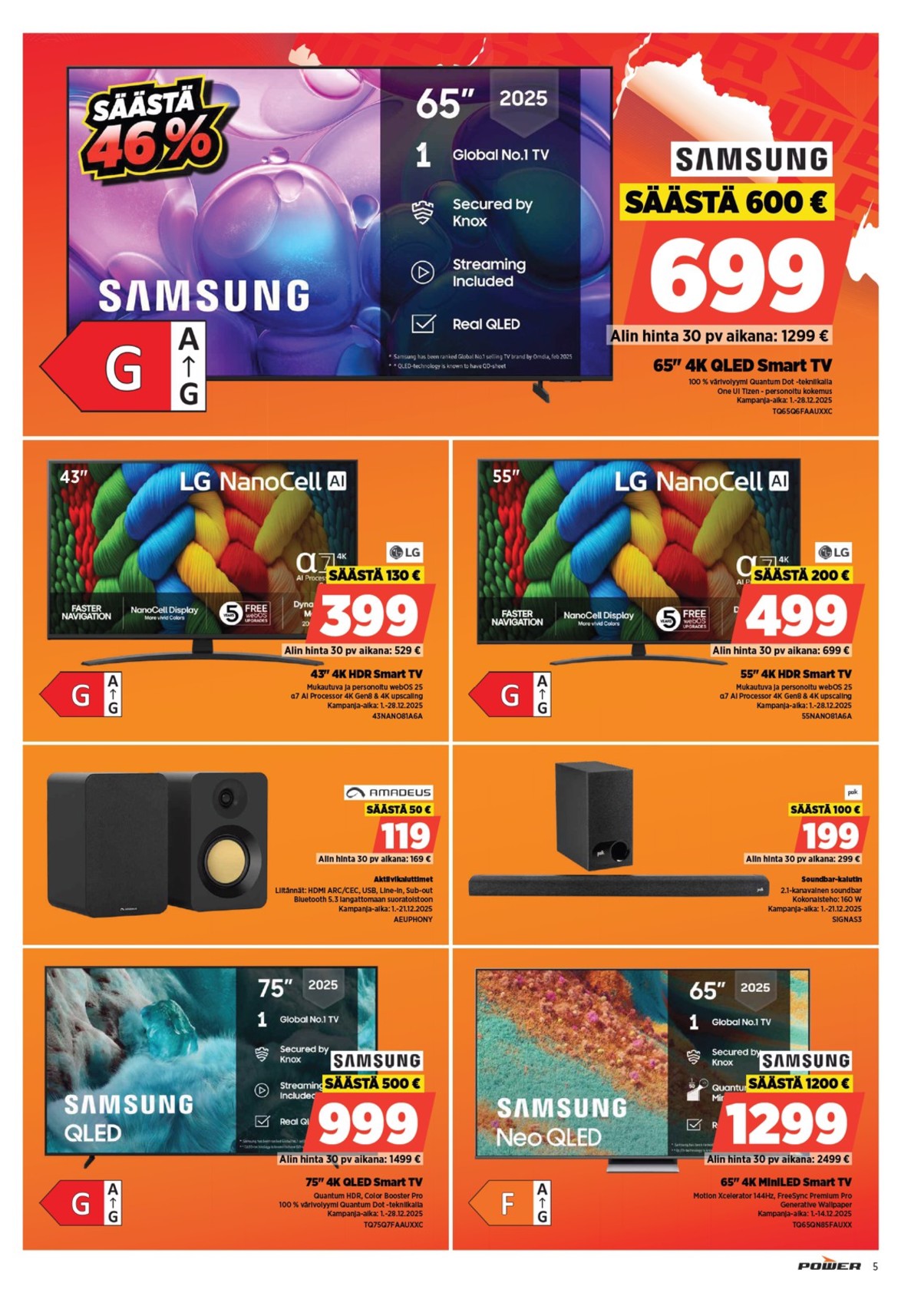 Katso ketjun Power tarjouslehti viikolta 50 sivustolla Viikkotarjoukset.fi. Löydät monia hyviä tarjouksia erilaisista tuotteista, esimerkiksi tv samsung tai tv lg. Lue tarjouslehti täältä! Sivu 5