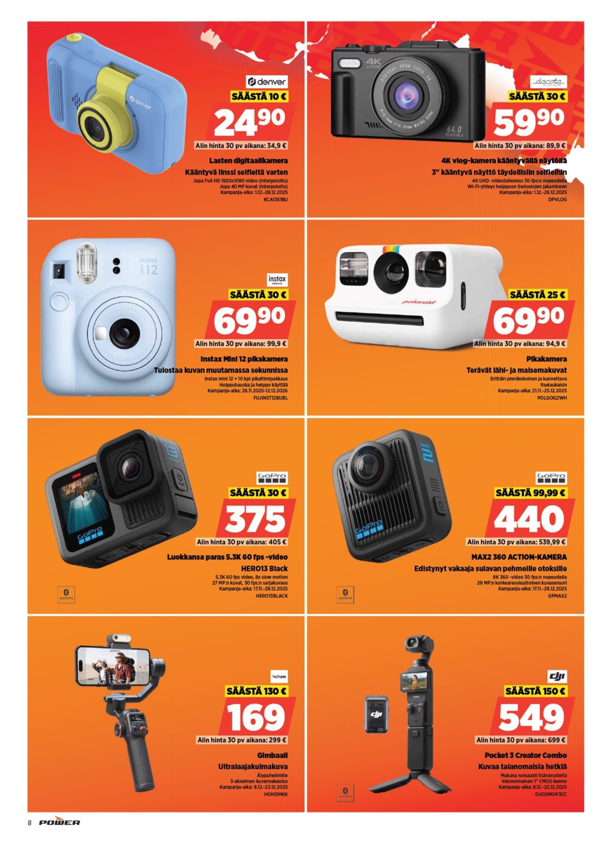 Katso ketjun Power tarjouslehti viikolta 50 sivustolla Viikkotarjoukset.fi. Löydät monia hyviä tarjouksia erilaisista tuotteista, esimerkiksi kamerat dacota tai kamerat denver. Lue tarjouslehti täältä! Sivu 10