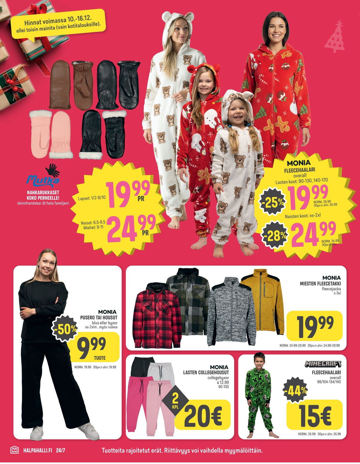 Katso ketjun Halpa Halli tarjouslehti viikolta 50 sivustolla Viikkotarjoukset.fi. Löydät monia hyviä tarjouksia erilaisista tuotteista. Lue tarjouslehti täältä! Sivu 14