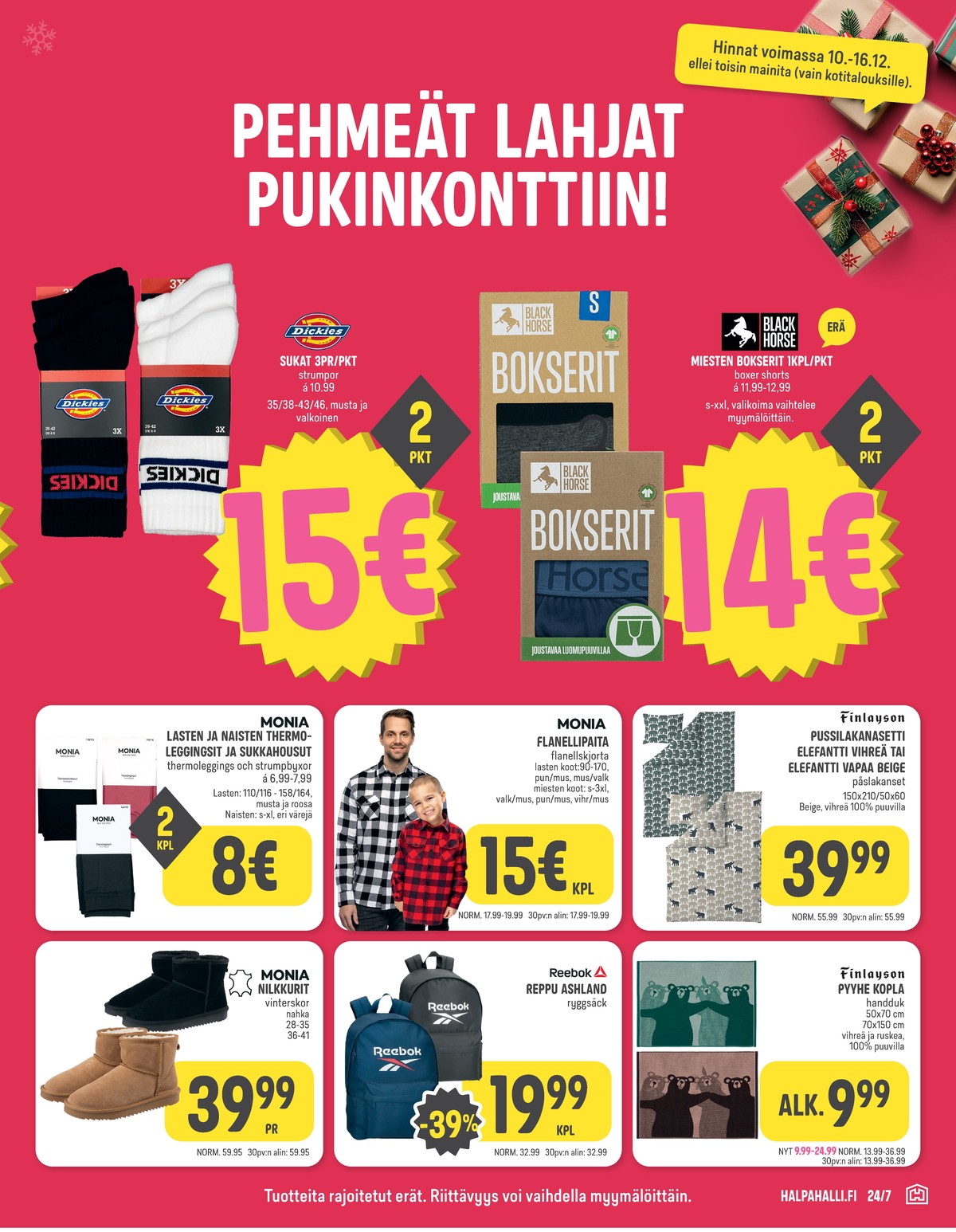 Katso ketjun Halpa Halli tarjouslehti viikolta 50 sivustolla Viikkotarjoukset.fi. Löydät monia hyviä tarjouksia erilaisista tuotteista, esimerkiksi pussilakanasetti finlayson tai pyyhkeet finlayson. Lue tarjouslehti täältä! Sivu 15