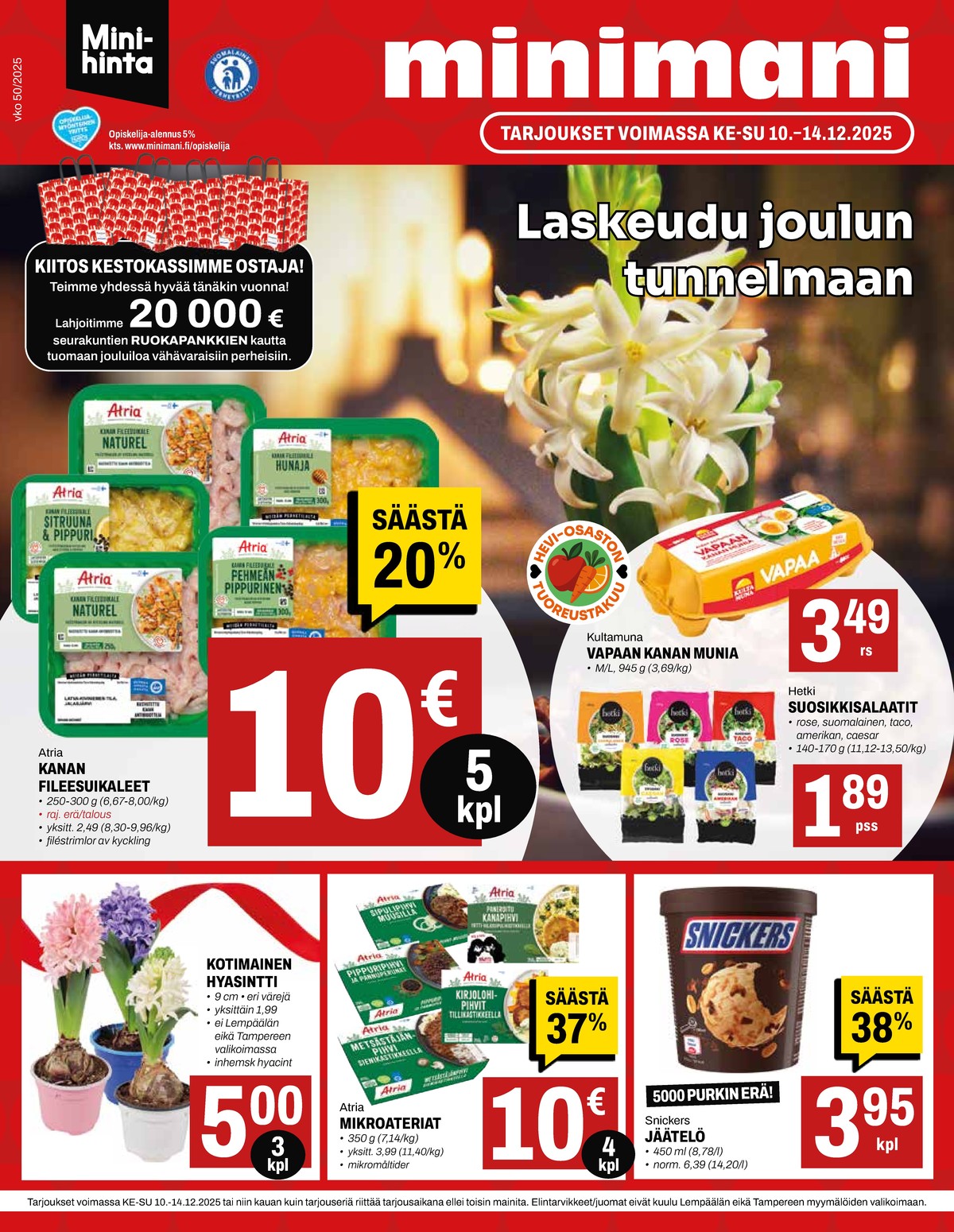 Katso ketjun Minimani tarjouslehti viikolta 50 sivustolla Viikkotarjoukset.fi. Löydät monia hyviä tarjouksia erilaisista tuotteista, esimerkiksi kananmunat kultamuna tai salaattisekoitukset hetki. Lue tarjouslehti täältä! Sivu 1