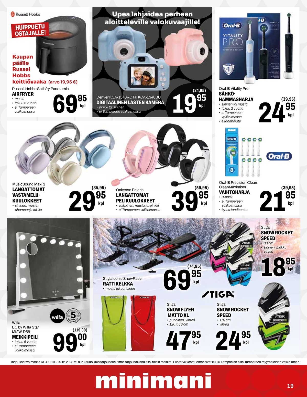 Katso ketjun Minimani tarjouslehti viikolta 50 sivustolla Viikkotarjoukset.fi. Löydät monia hyviä tarjouksia erilaisista tuotteista, esimerkiksi sähköhammasharjat braun oral-b tai kamerat denver. Lue tarjouslehti täältä! Sivu 19