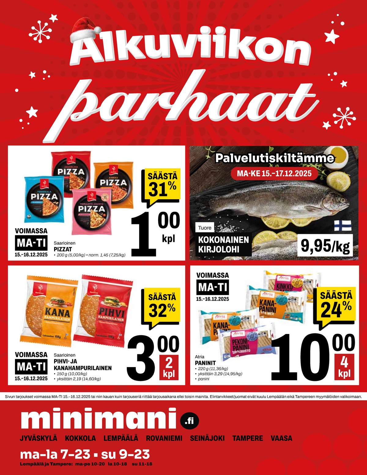 Katso ketjun Minimani tarjouslehti viikolta 50 sivustolla Viikkotarjoukset.fi. Löydät monia hyviä tarjouksia erilaisista tuotteista, esimerkiksi lohi ei määritelty tai pizzat saarioinen. Lue tarjouslehti täältä! Sivu 20
