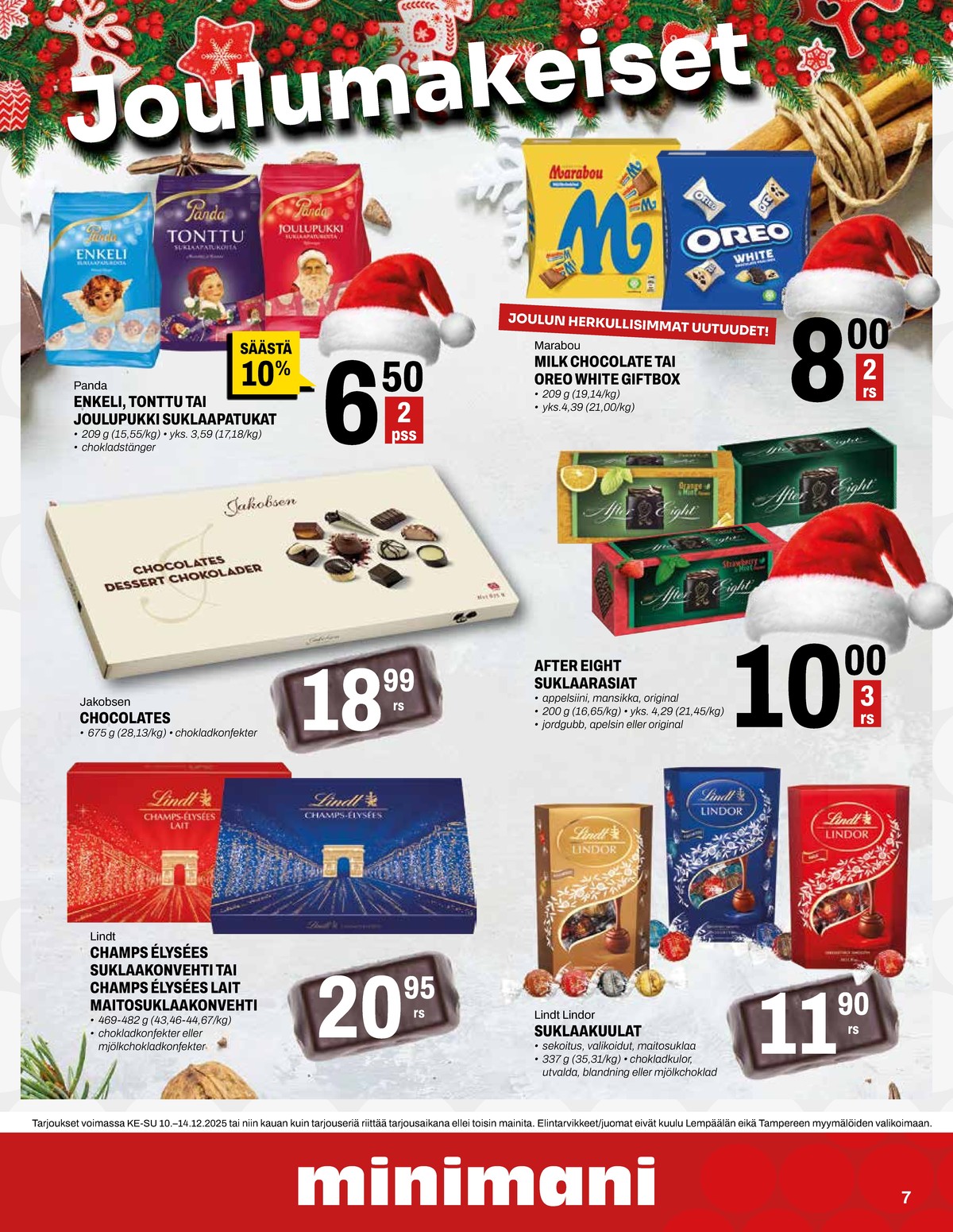 Katso ketjun Minimani tarjouslehti viikolta 50 sivustolla Viikkotarjoukset.fi. Löydät monia hyviä tarjouksia erilaisista tuotteista, esimerkiksi suklaakonvehdit marabou tai suklaapatukat panda. Lue tarjouslehti täältä! Sivu 7