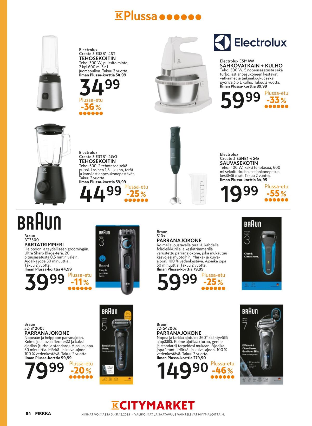 Katso ketjun K-Citymarket tarjouslehti viikolta 51 sivustolla Viikkotarjoukset.fi. Löydät monia hyviä tarjouksia erilaisista tuotteista, esimerkiksi trimmerit braun tai parranajokoneet braun. Lue tarjouslehti täältä! Sivu 26