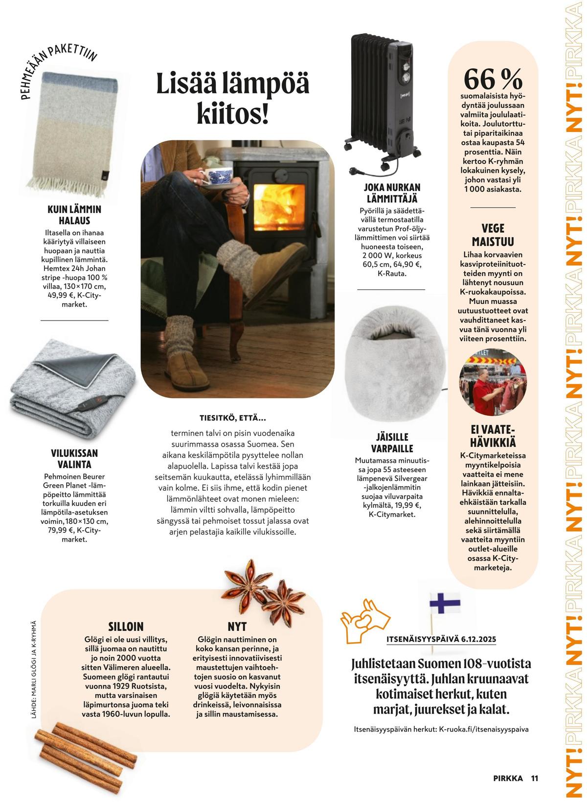 Katso ketjun Pirkka tarjouslehti viikolta 51 sivustolla Viikkotarjoukset.fi. Löydät monia hyviä tarjouksia erilaisista tuotteista. Lue tarjouslehti täältä! Sivu 11