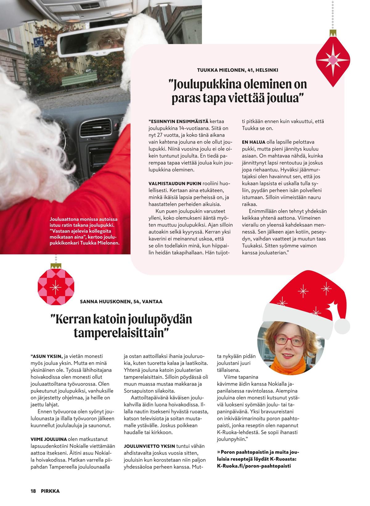 Katso ketjun Pirkka tarjouslehti viikolta 51 sivustolla Viikkotarjoukset.fi. Löydät monia hyviä tarjouksia erilaisista tuotteista. Lue tarjouslehti täältä! Sivu 18