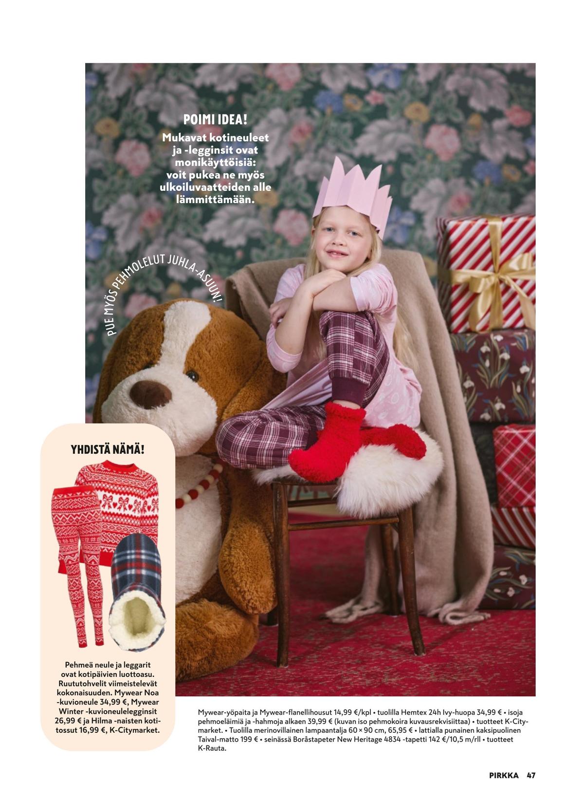 Katso ketjun Pirkka tarjouslehti viikolta 51 sivustolla Viikkotarjoukset.fi. Löydät monia hyviä tarjouksia erilaisista tuotteista. Lue tarjouslehti täältä! Sivu 47