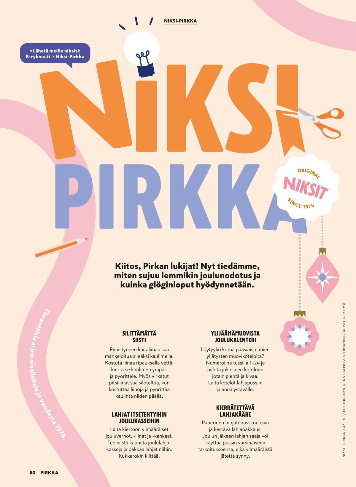 Katso ketjun Pirkka tarjouslehti viikolta 51 sivustolla Viikkotarjoukset.fi. Löydät monia hyviä tarjouksia erilaisista tuotteista. Lue tarjouslehti täältä! Sivu 60