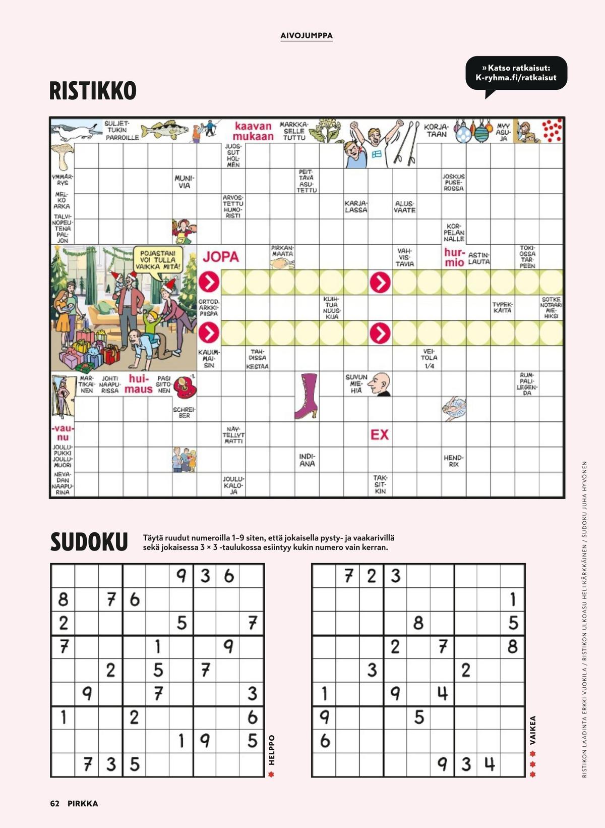 Katso ketjun Pirkka tarjouslehti viikolta 51 sivustolla Viikkotarjoukset.fi. Löydät monia hyviä tarjouksia erilaisista tuotteista. Lue tarjouslehti täältä! Sivu 62