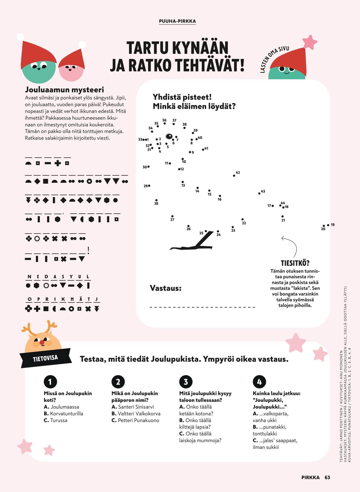 Katso ketjun Pirkka tarjouslehti viikolta 51 sivustolla Viikkotarjoukset.fi. Löydät monia hyviä tarjouksia erilaisista tuotteista. Lue tarjouslehti täältä! Sivu 63