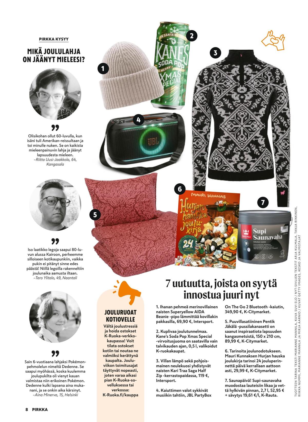 Katso ketjun Pirkka tarjouslehti viikolta 51 sivustolla Viikkotarjoukset.fi. Löydät monia hyviä tarjouksia erilaisista tuotteista. Lue tarjouslehti täältä! Sivu 8