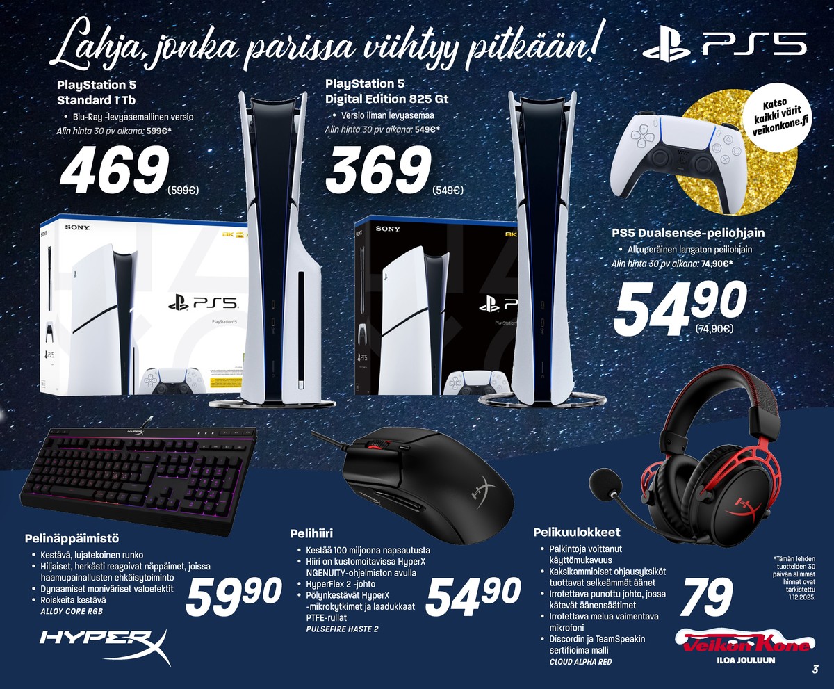 Katso ketjun Veikon Kone tarjouslehti viikolta 51 sivustolla Viikkotarjoukset.fi. Löydät monia hyviä tarjouksia erilaisista tuotteista, esimerkiksi ohjaimet playstation 5 tai pelikonsolit playstation 5 slim. Lue tarjouslehti täältä! Sivu 3