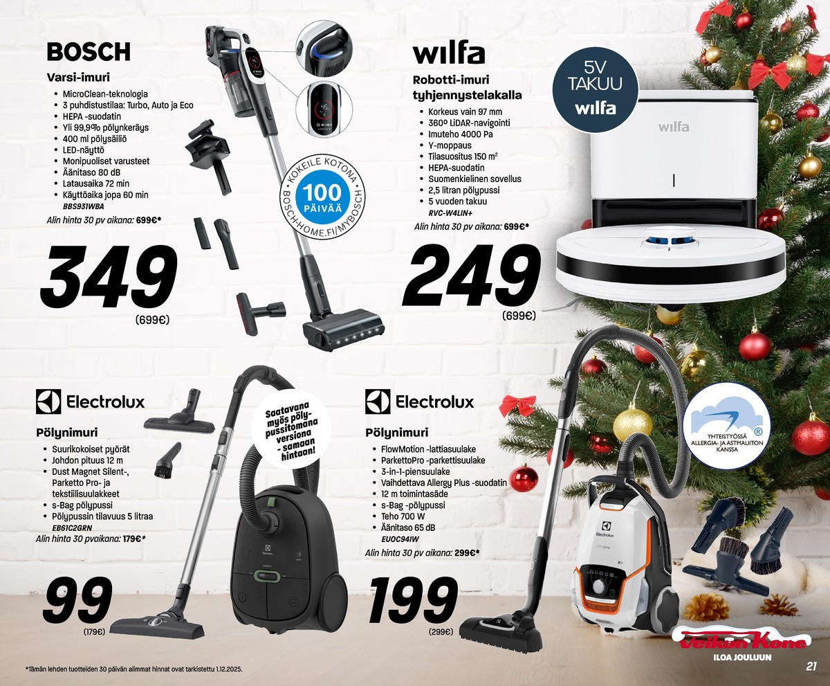 Katso ketjun Veikon Kone tarjouslehti viikolta 51 sivustolla Viikkotarjoukset.fi. Löydät monia hyviä tarjouksia erilaisista tuotteista, esimerkiksi robotti-imurit wilfa tai varsi-imurit bosch. Lue tarjouslehti täältä! Sivu 21