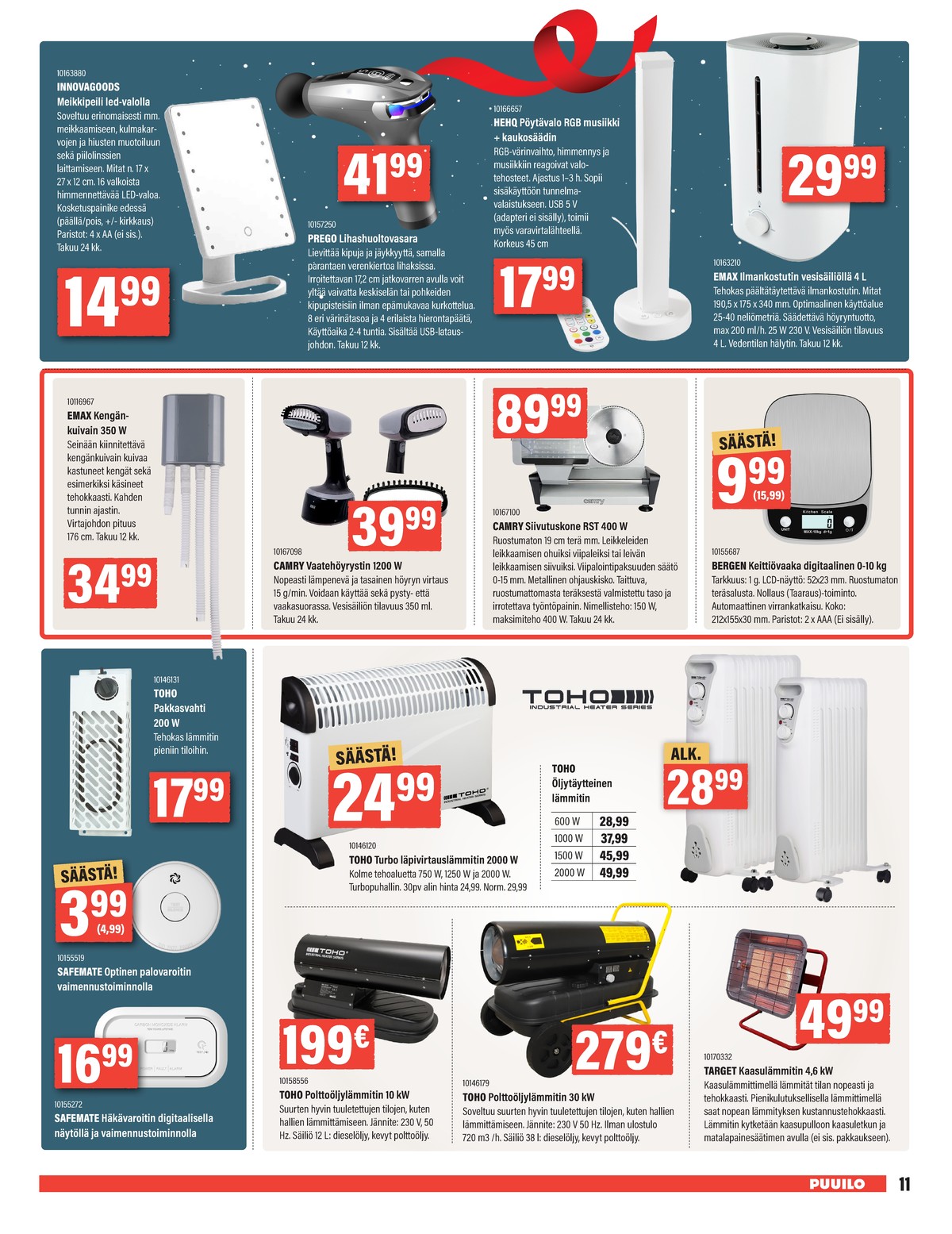 Katso ketjun Puuilo tarjouslehti viikolta 51 sivustolla Viikkotarjoukset.fi. Löydät monia hyviä tarjouksia erilaisista tuotteista. Lue tarjouslehti täältä! Sivu 11