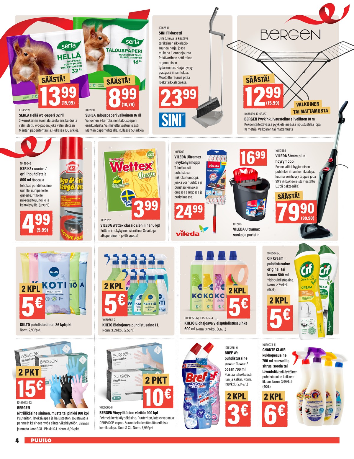 Katso ketjun Puuilo tarjouslehti viikolta 51 sivustolla Viikkotarjoukset.fi. Löydät monia hyviä tarjouksia erilaisista tuotteista. Lue tarjouslehti täältä! Sivu 4