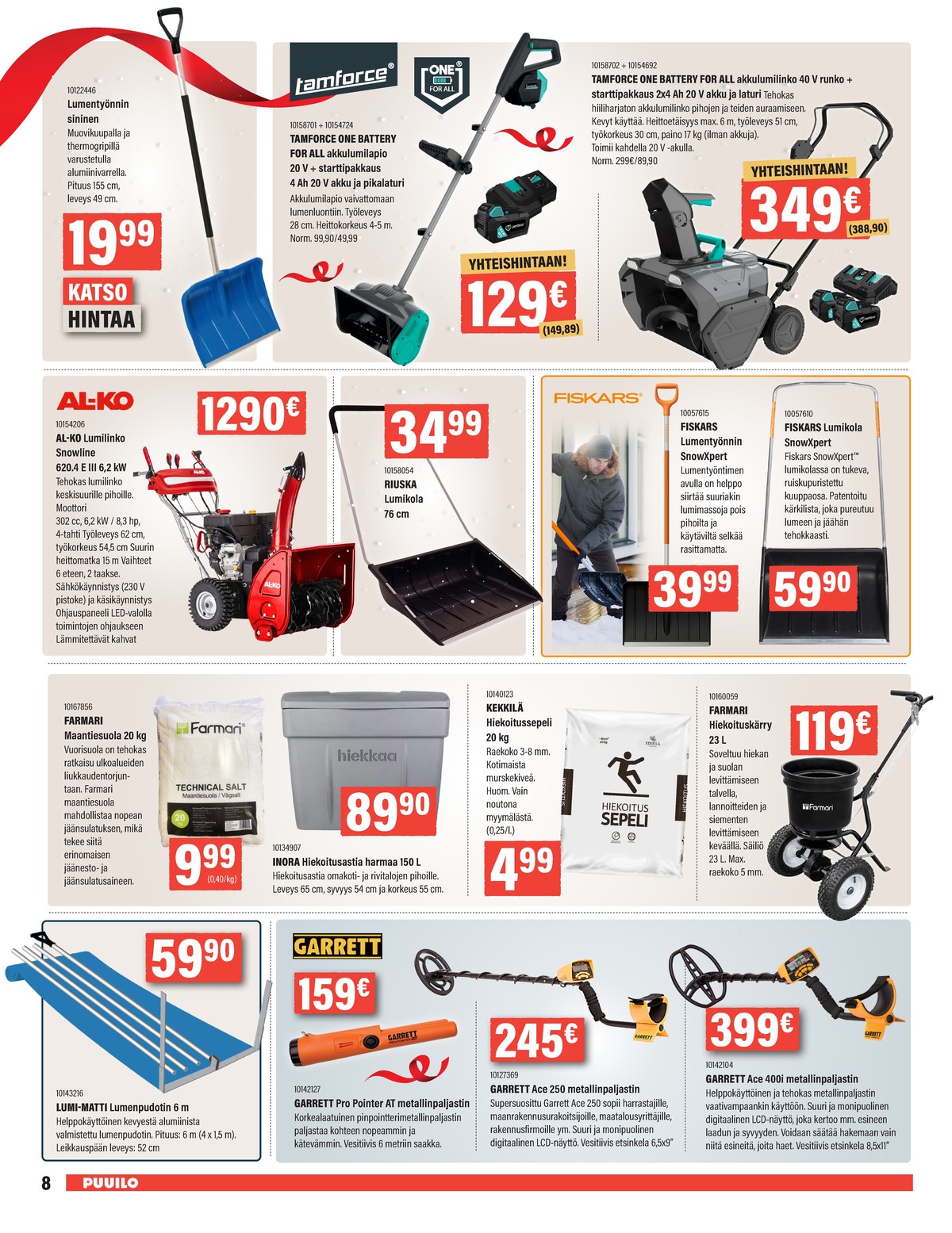 Katso ketjun Puuilo tarjouslehti viikolta 51 sivustolla Viikkotarjoukset.fi. Löydät monia hyviä tarjouksia erilaisista tuotteista. Lue tarjouslehti täältä! Sivu 8