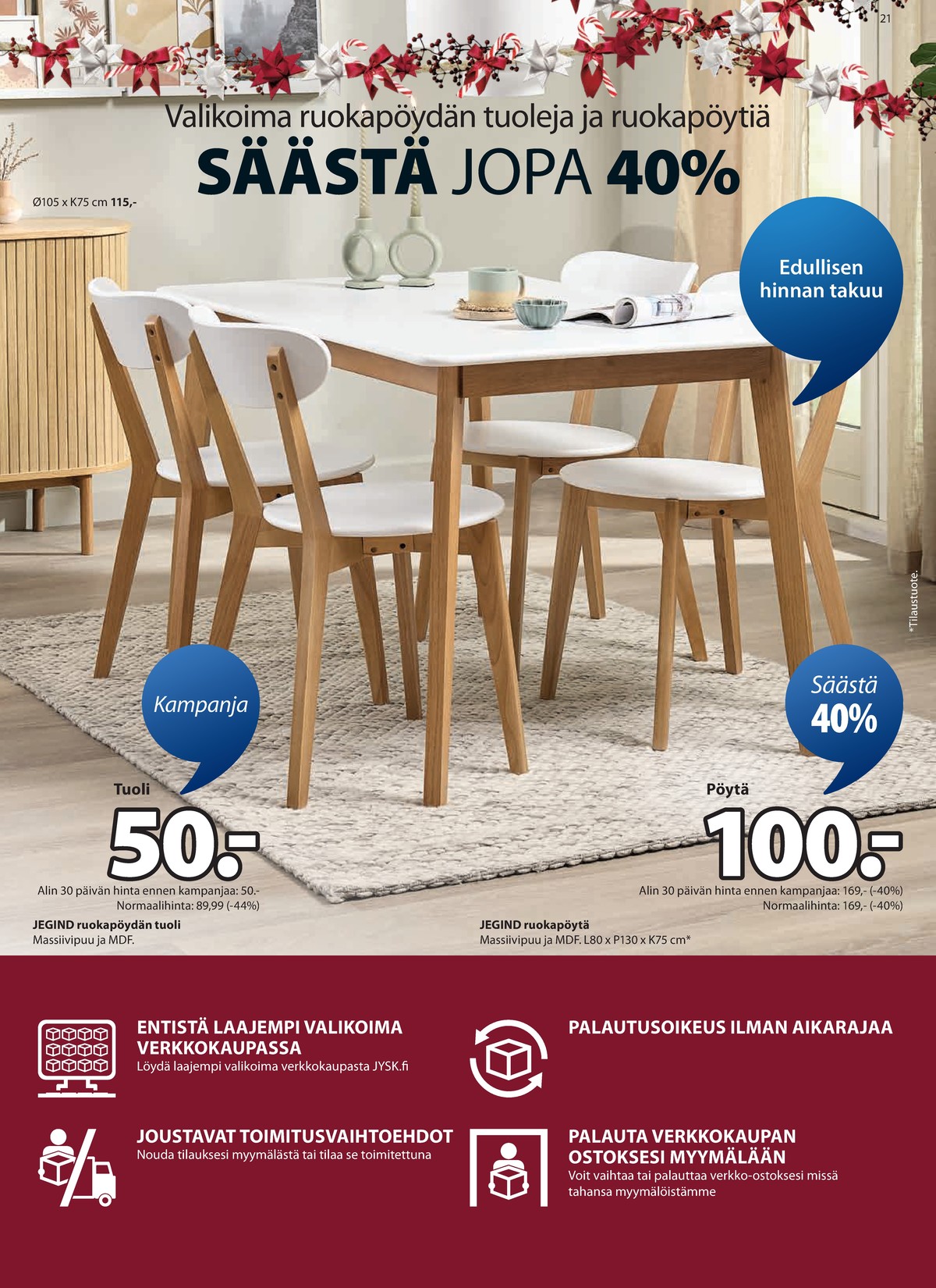 Katso ketjun Jysk tarjouslehti viikolta 51 sivustolla Viikkotarjoukset.fi. Löydät monia hyviä tarjouksia erilaisista tuotteista. Lue tarjouslehti täältä! Sivu 22