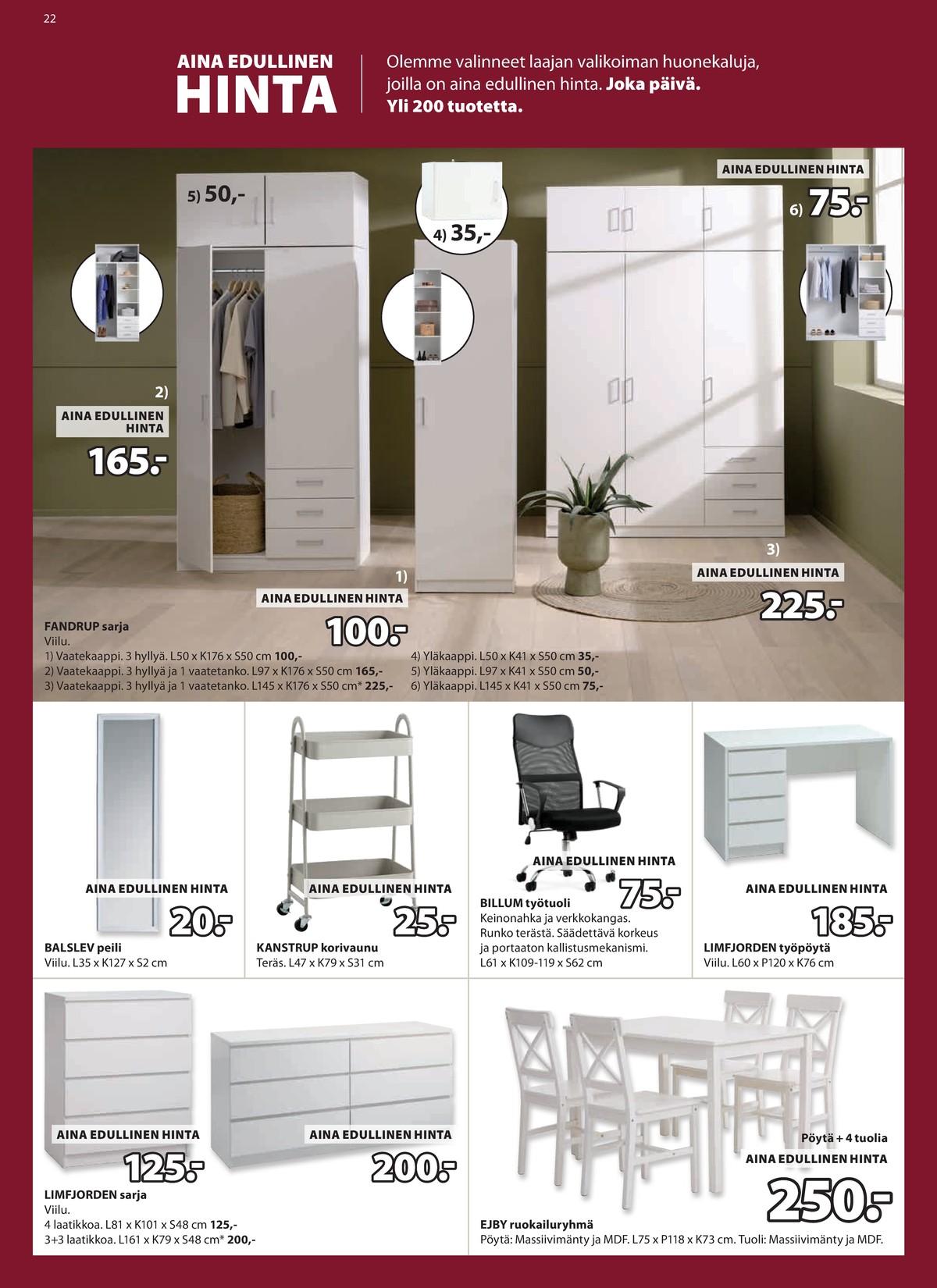 Katso ketjun Jysk tarjouslehti viikolta 51 sivustolla Viikkotarjoukset.fi. Löydät monia hyviä tarjouksia erilaisista tuotteista. Lue tarjouslehti täältä! Sivu 23