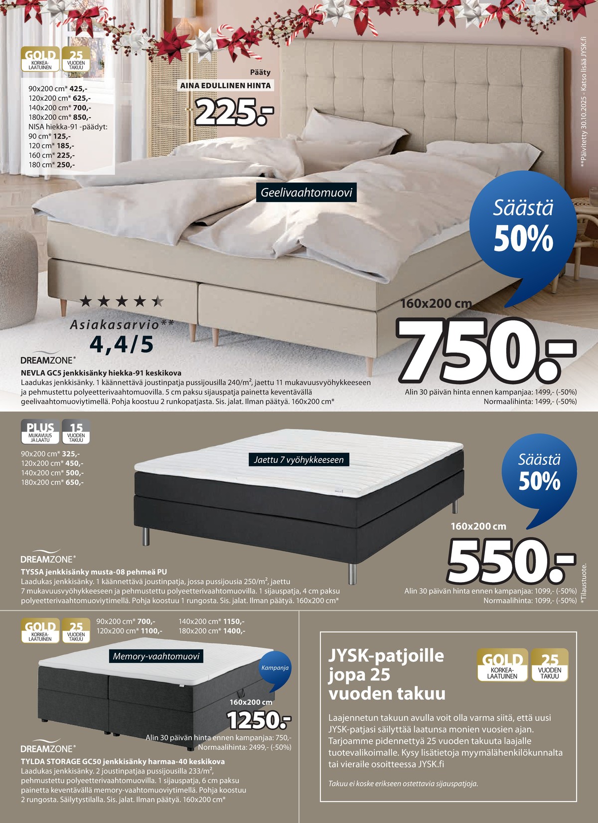 Katso ketjun Jysk tarjouslehti viikolta 51 sivustolla Viikkotarjoukset.fi. Löydät monia hyviä tarjouksia erilaisista tuotteista, esimerkiksi sängyt dreamzone tai sängyt dreamzone. Lue tarjouslehti täältä! Sivu 10