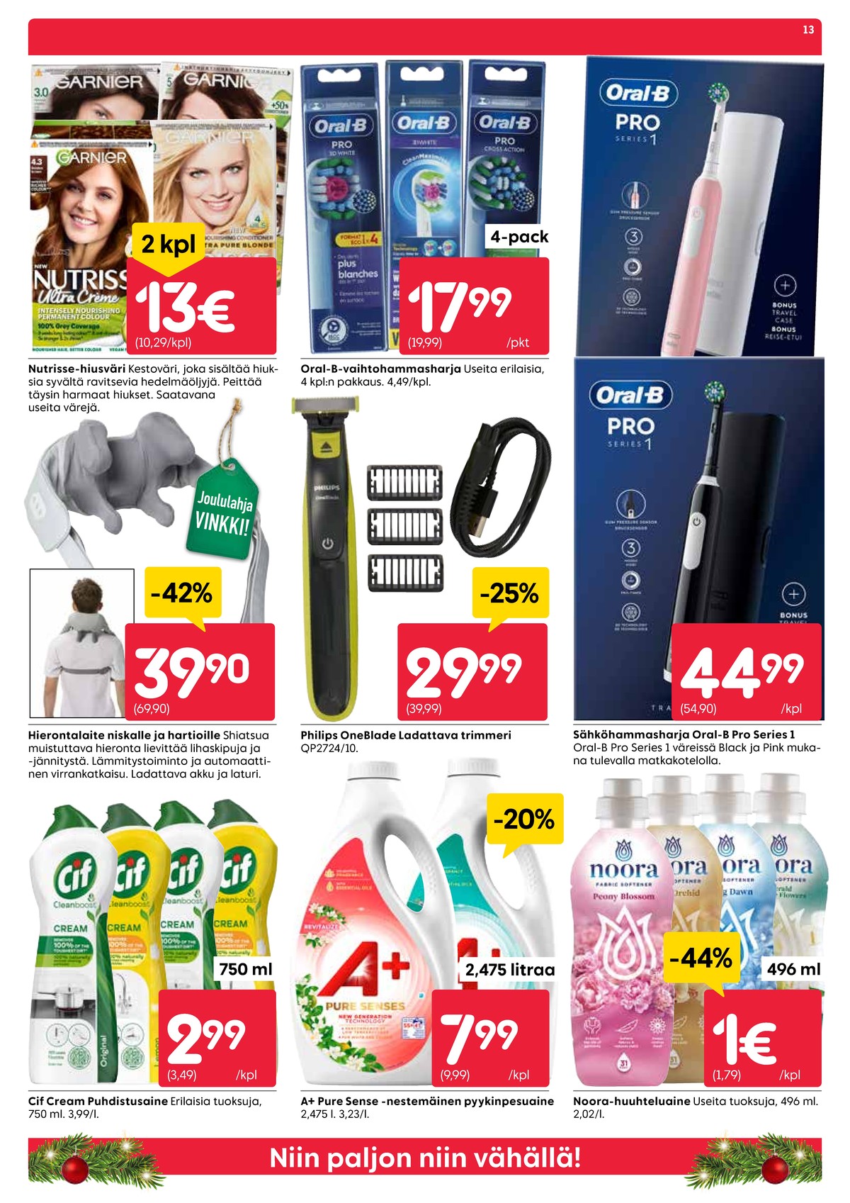 Katso ketjun Rusta tarjouslehti viikolta 52 sivustolla Viikkotarjoukset.fi. Löydät monia hyviä tarjouksia erilaisista tuotteista, esimerkiksi yleispuhdistusaineet cif tai sähköhammasharjat braun oral-b. Lue tarjouslehti täältä! Sivu 13