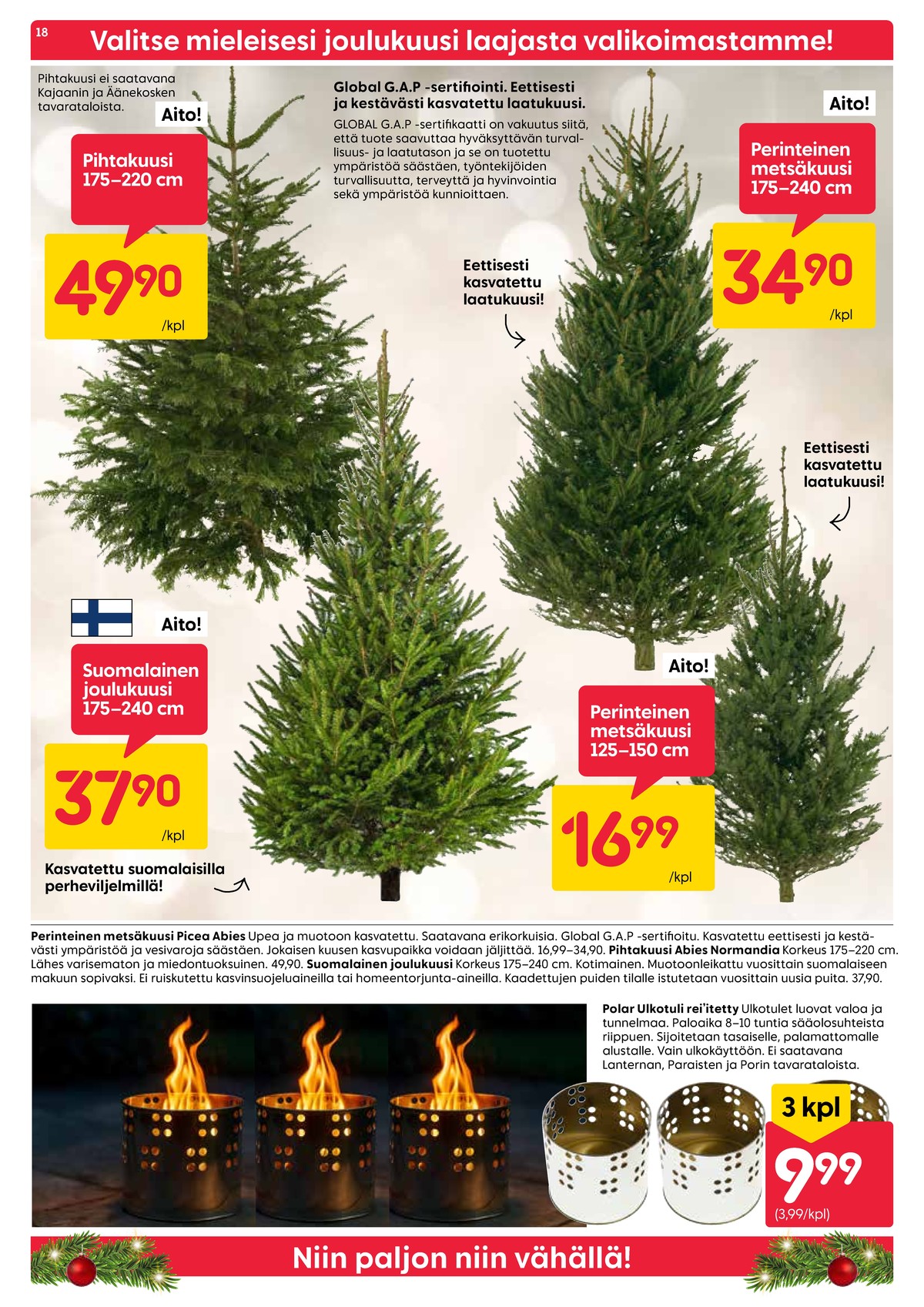 Katso ketjun Rusta tarjouslehti viikolta 52 sivustolla Viikkotarjoukset.fi. Löydät monia hyviä tarjouksia erilaisista tuotteista, esimerkiksi joulukuuset ei määritelty tai ulkotulet polar. Lue tarjouslehti täältä! Sivu 18