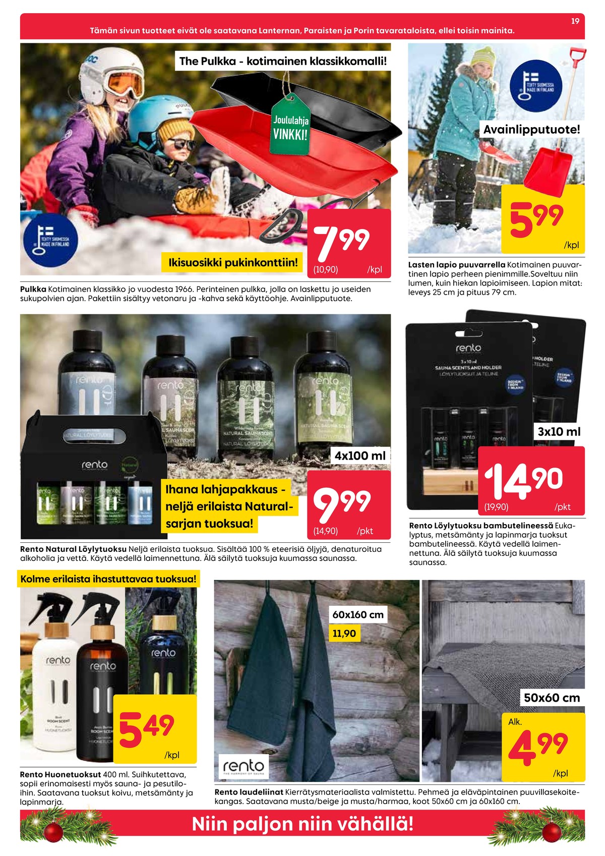 Katso ketjun Rusta tarjouslehti viikolta 52 sivustolla Viikkotarjoukset.fi. Löydät monia hyviä tarjouksia erilaisista tuotteista, esimerkiksi huonetuoksut rento tai pulkat ei määritelty. Lue tarjouslehti täältä! Sivu 19