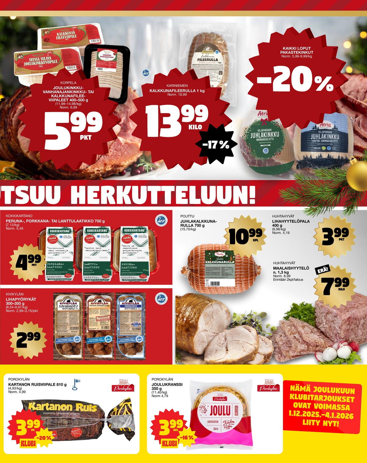 Katso ketjun Tokmanni tarjouslehti viikolta 52 sivustolla Viikkotarjoukset.fi. Löydät monia hyviä tarjouksia erilaisista tuotteista, esimerkiksi ruisleivät porokylän leipomo tai pullapitkot porokylän leipomo. Lue tarjouslehti täältä! Sivu 3